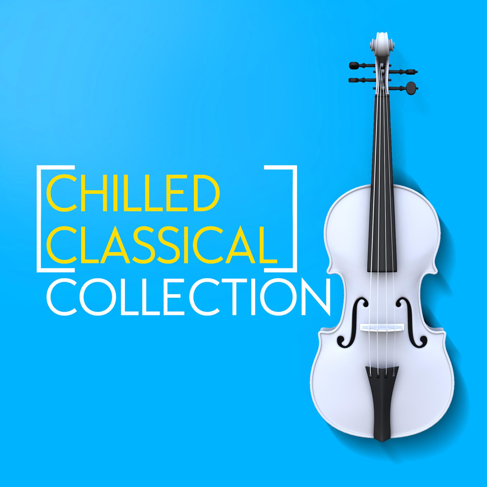 Постер альбома Chilled Classical Collection