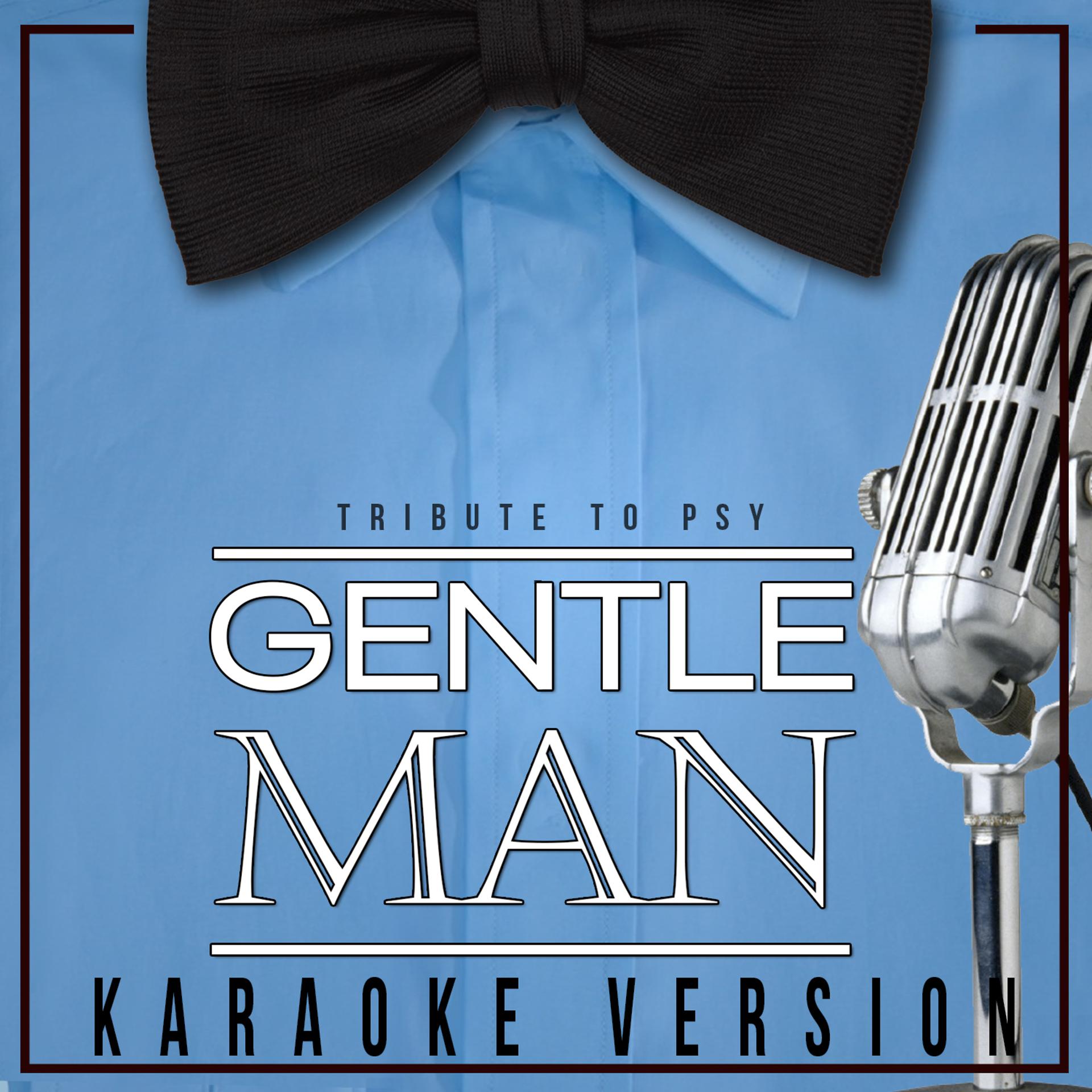 Постер альбома Gentleman (Tribute To Psy) [Karaoke Version] - Single