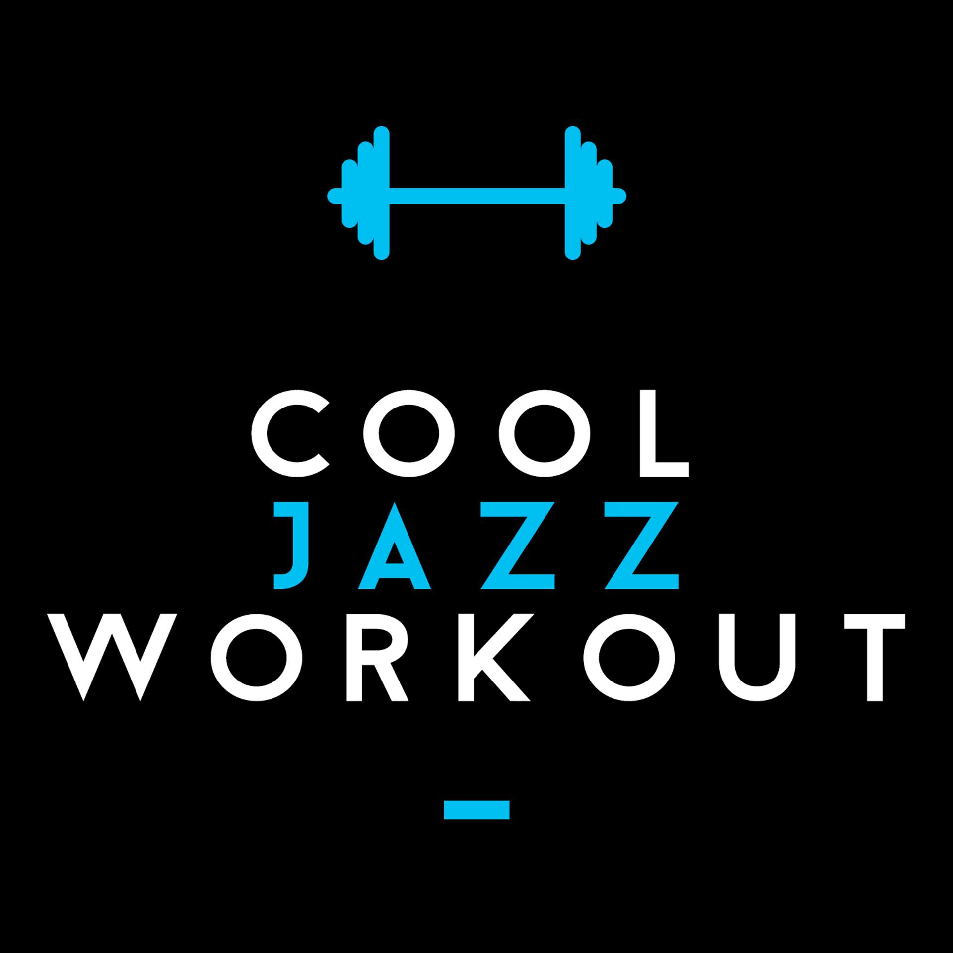 Постер альбома Cool Jazz Workout