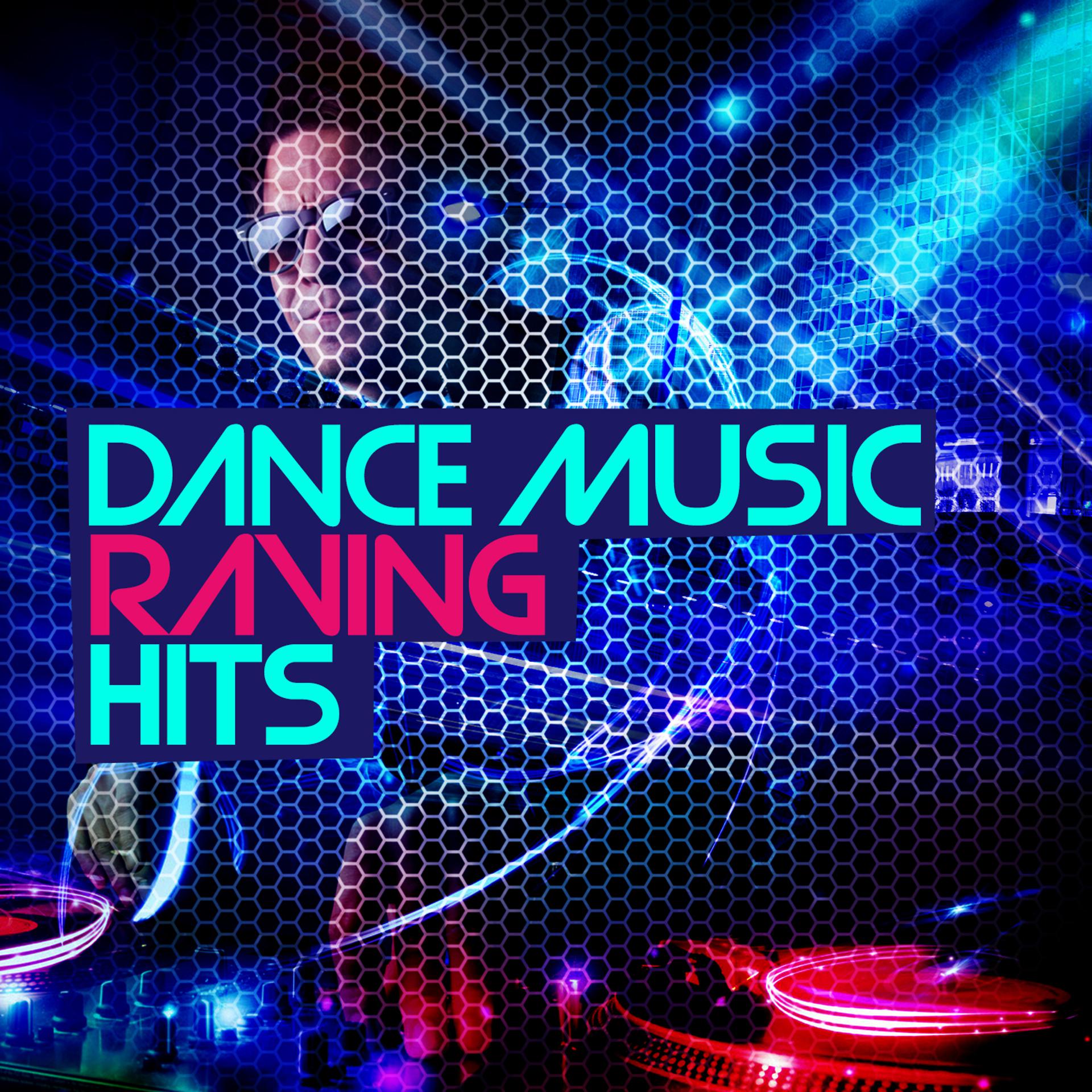 Постер альбома Dance Music: Raving Hits