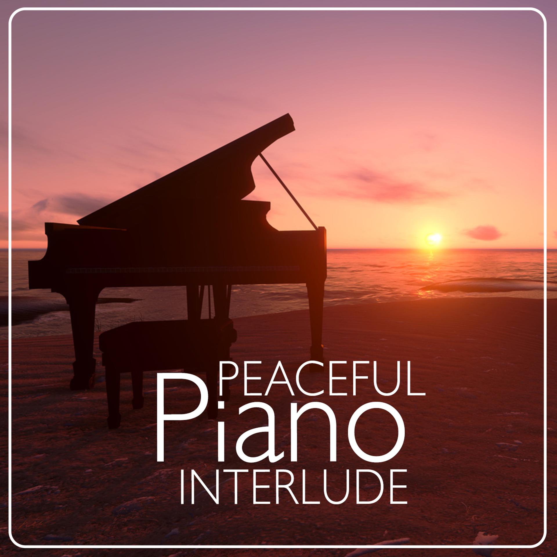 Постер альбома Peaceful Piano Interlude