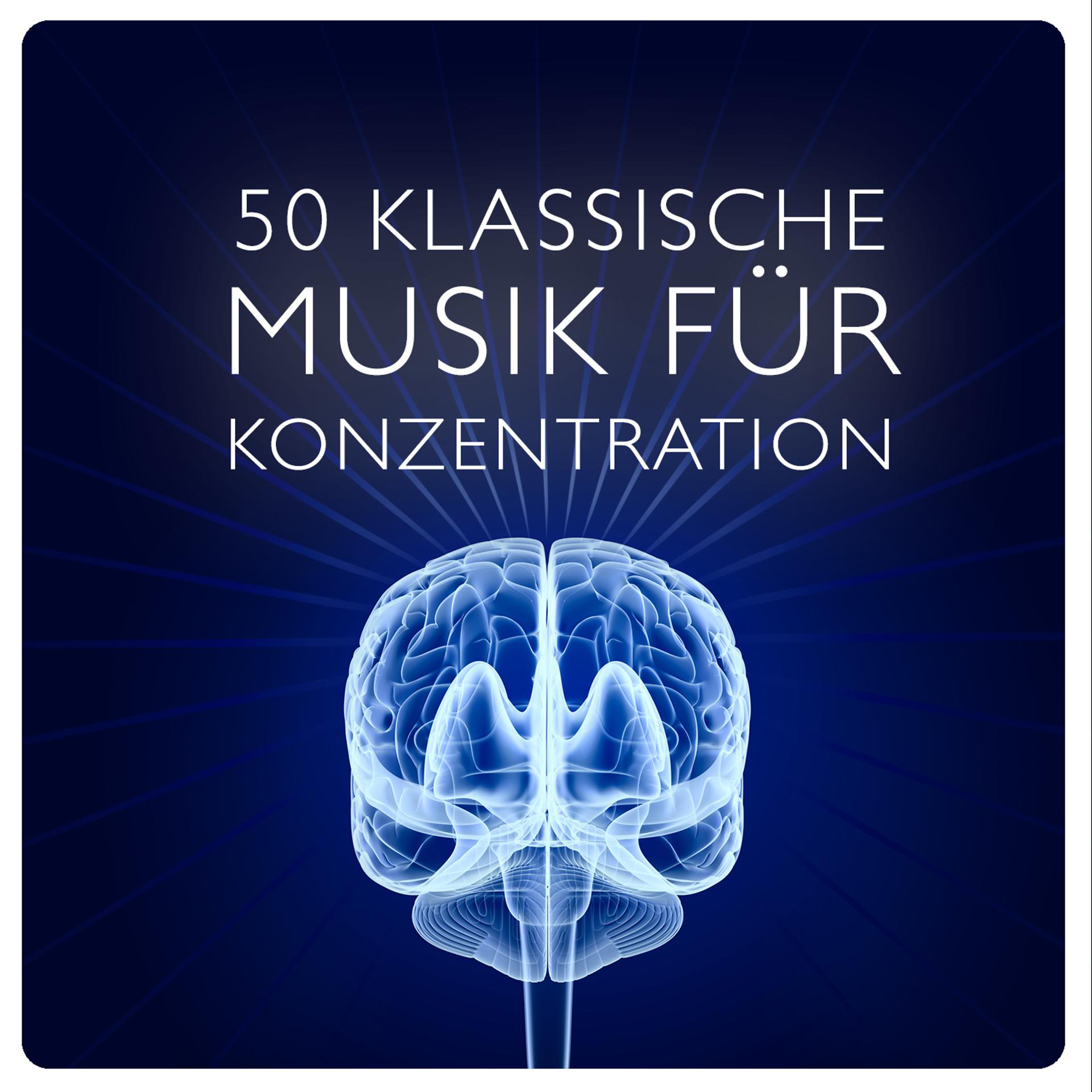 Постер альбома 50 Klassische Musik Für Konzentration