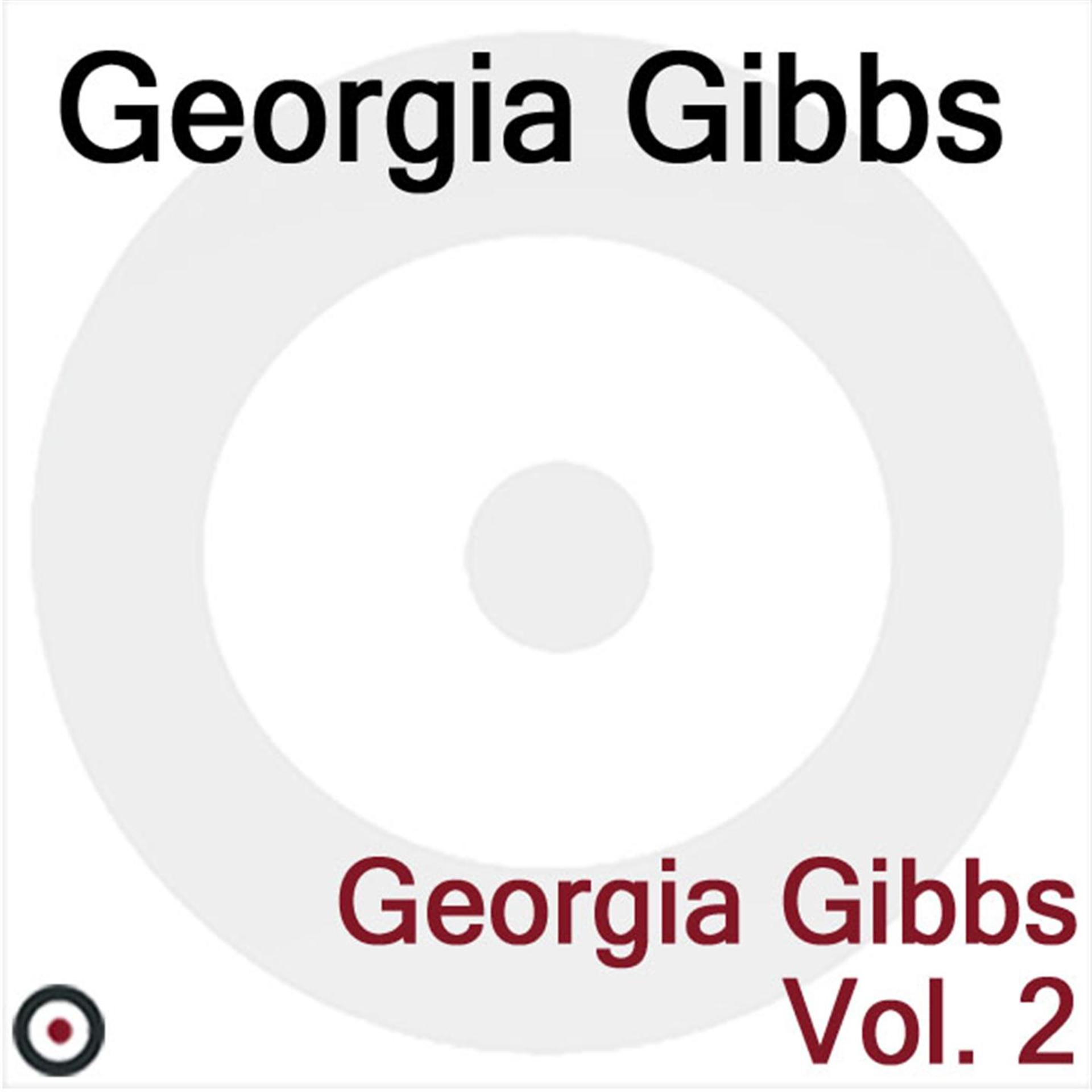 Постер альбома Georgia Gibbs Volume 2 (Featuring Glenn Osser and His Orchestra)