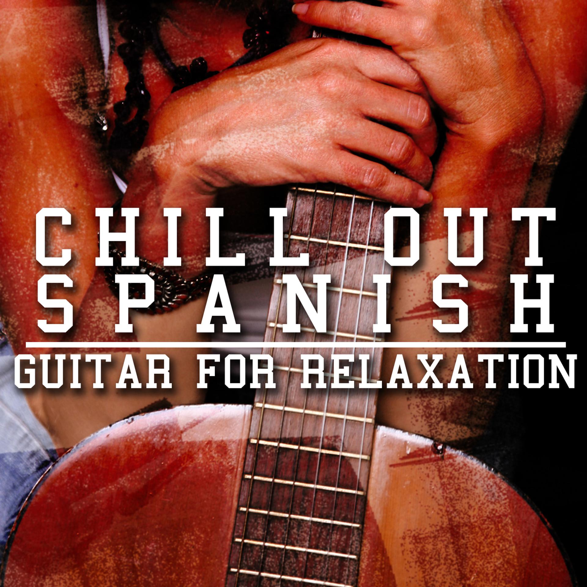 Постер альбома Chill out Spanish Guitar for Relaxation