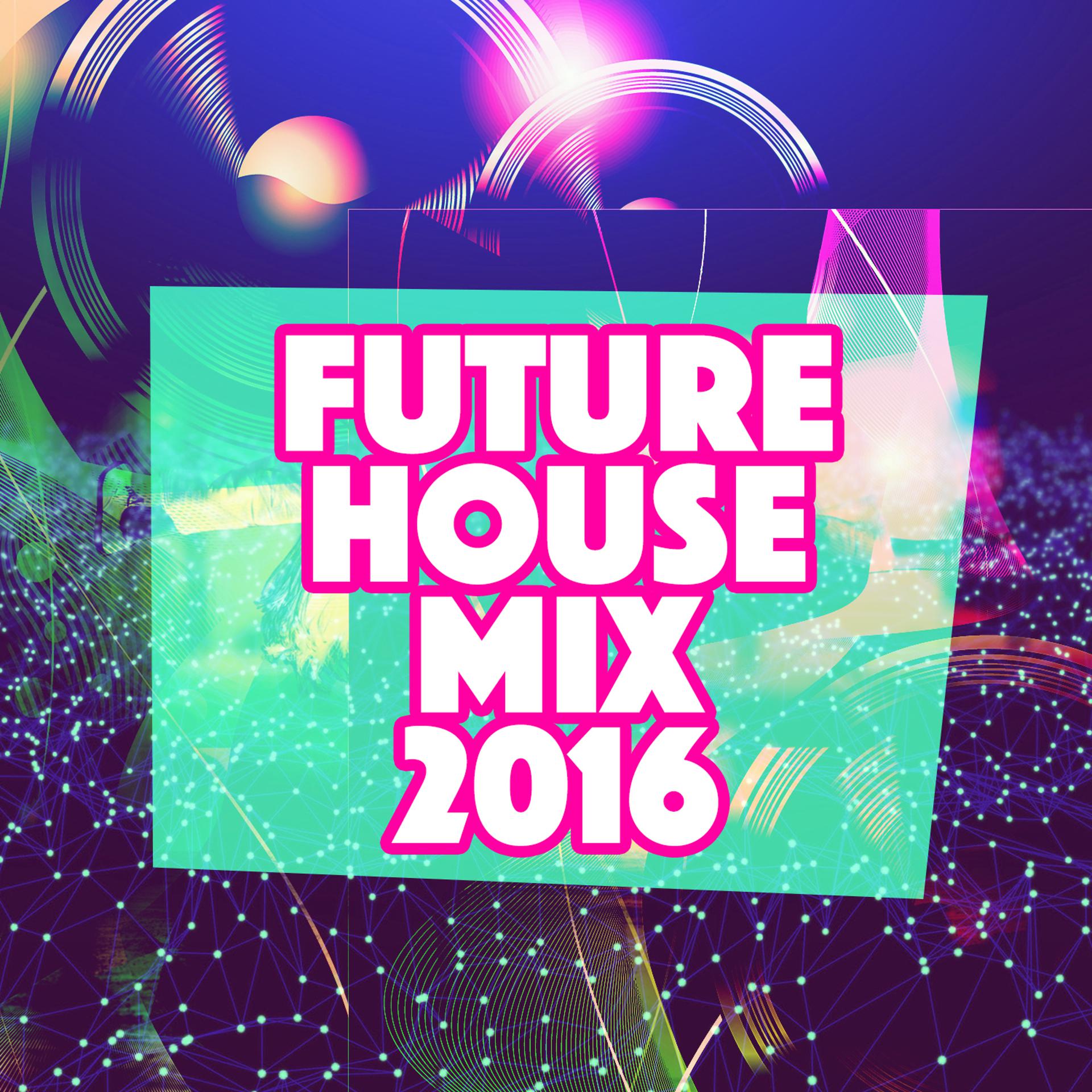 Постер альбома Future House Mix: 2016