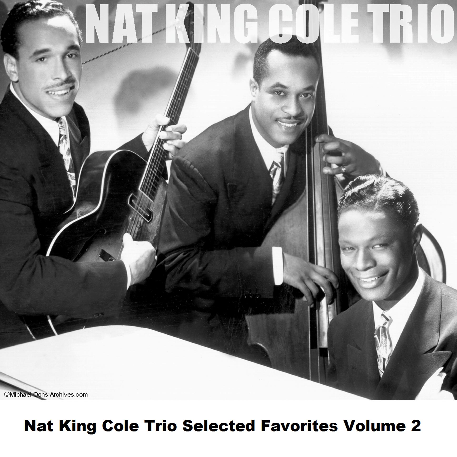 Постер альбома Nat King Cole Trio Selected Favorites Volume 2