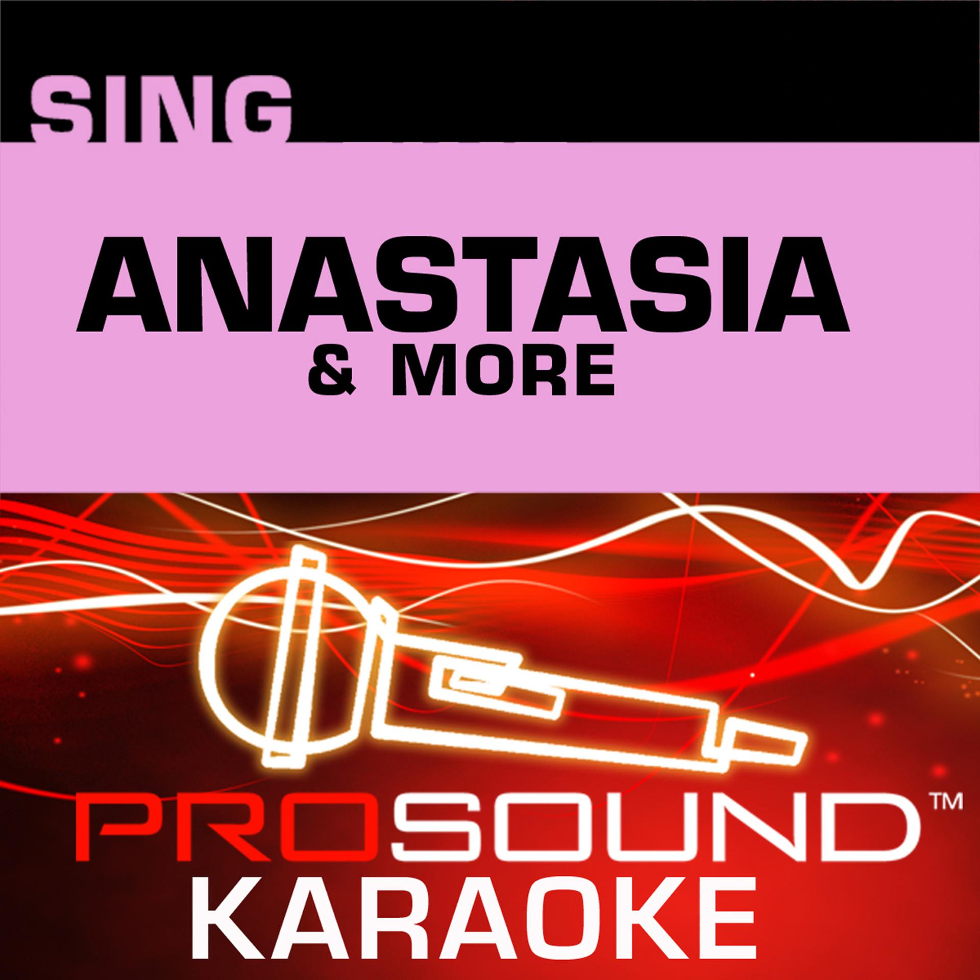 Постер альбома Sing Anastasia and More (Karaoke Performance Tracks)