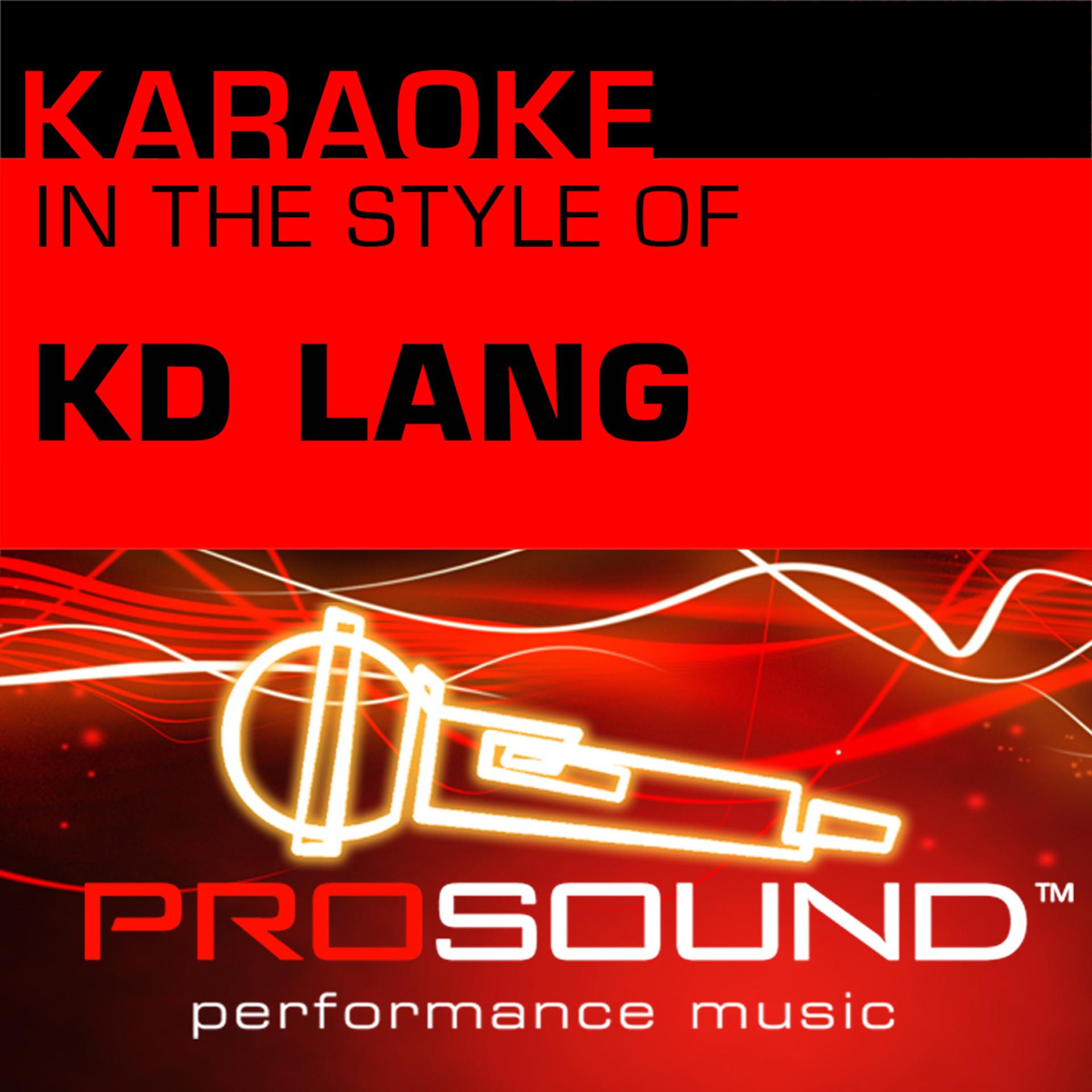 Постер альбома Karaoke - In the Style of KD Lang - EP (Professional Performance Tracks)