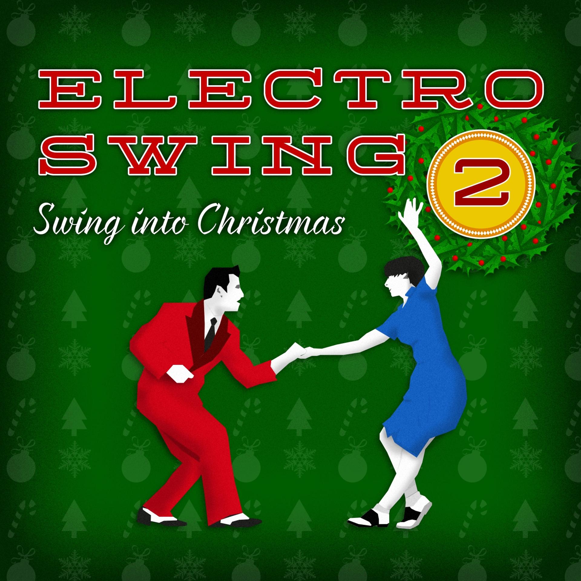 Постер альбома Electro Swing - Swing Into Christmas