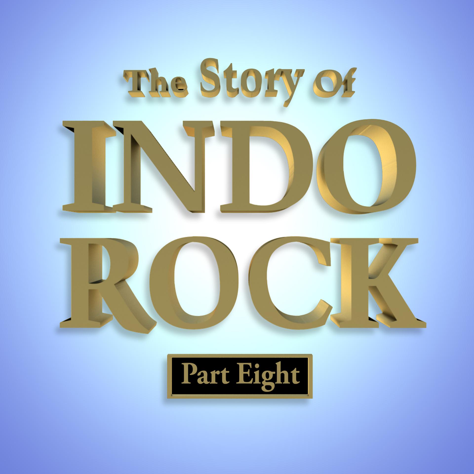 Постер альбома The Story of Indo Rock, Pt. 8