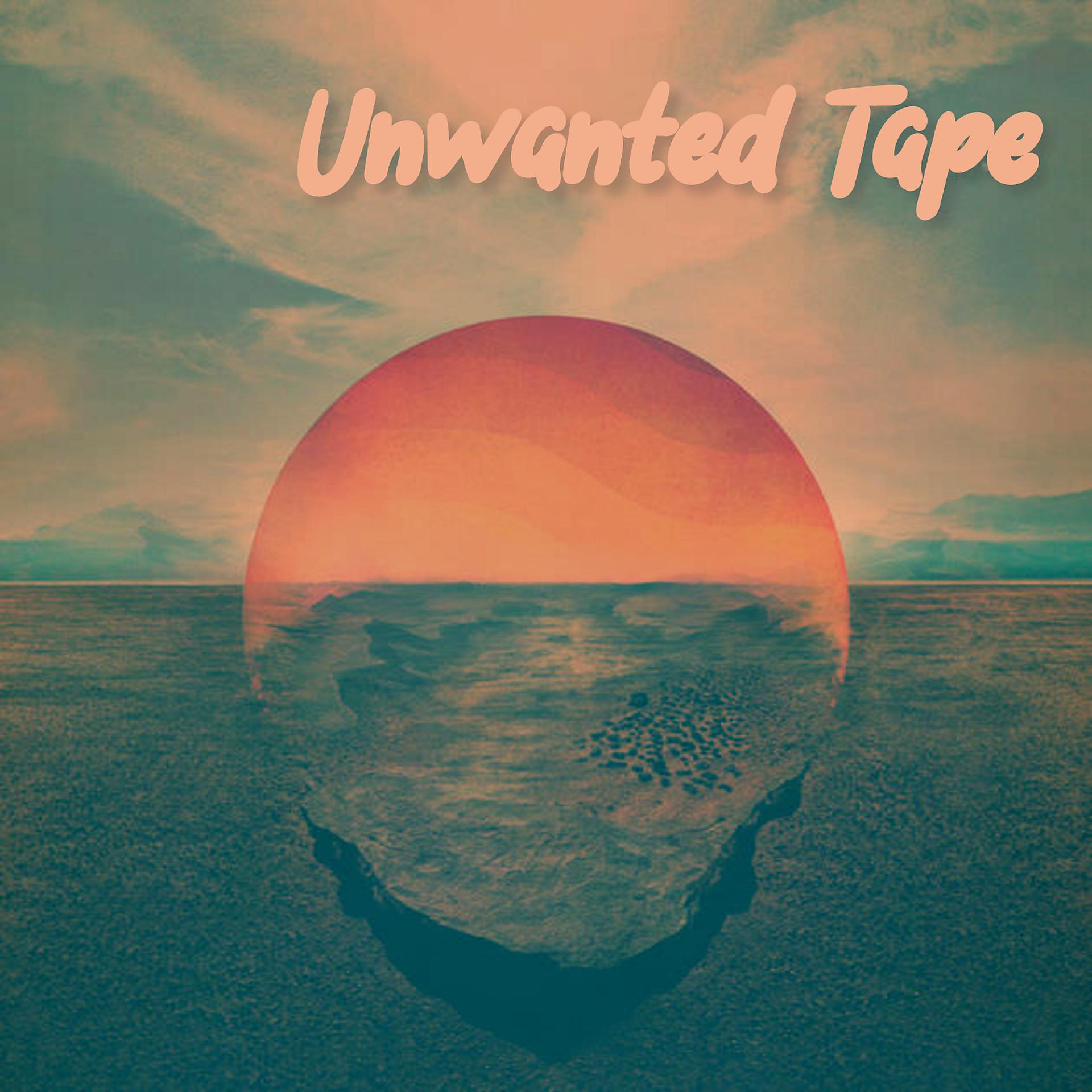 Постер альбома Unwanted Tape