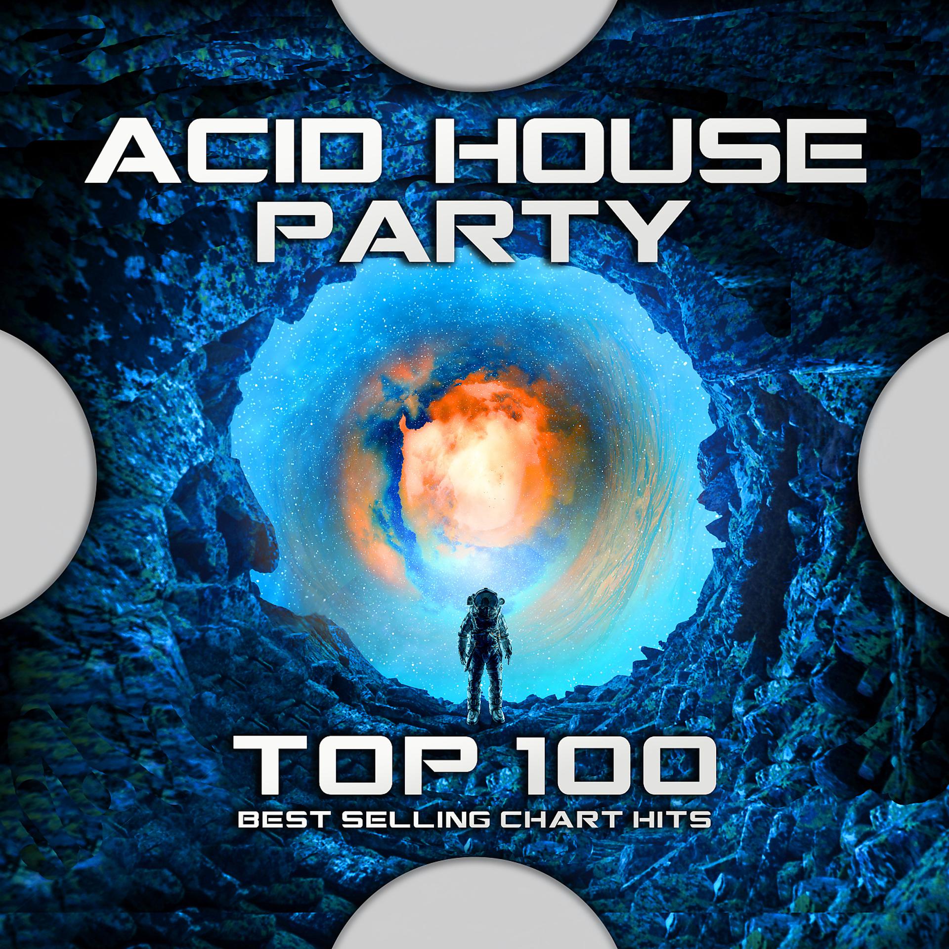 Постер альбома Acid House Party Top 100 Best Selling Chart Hits