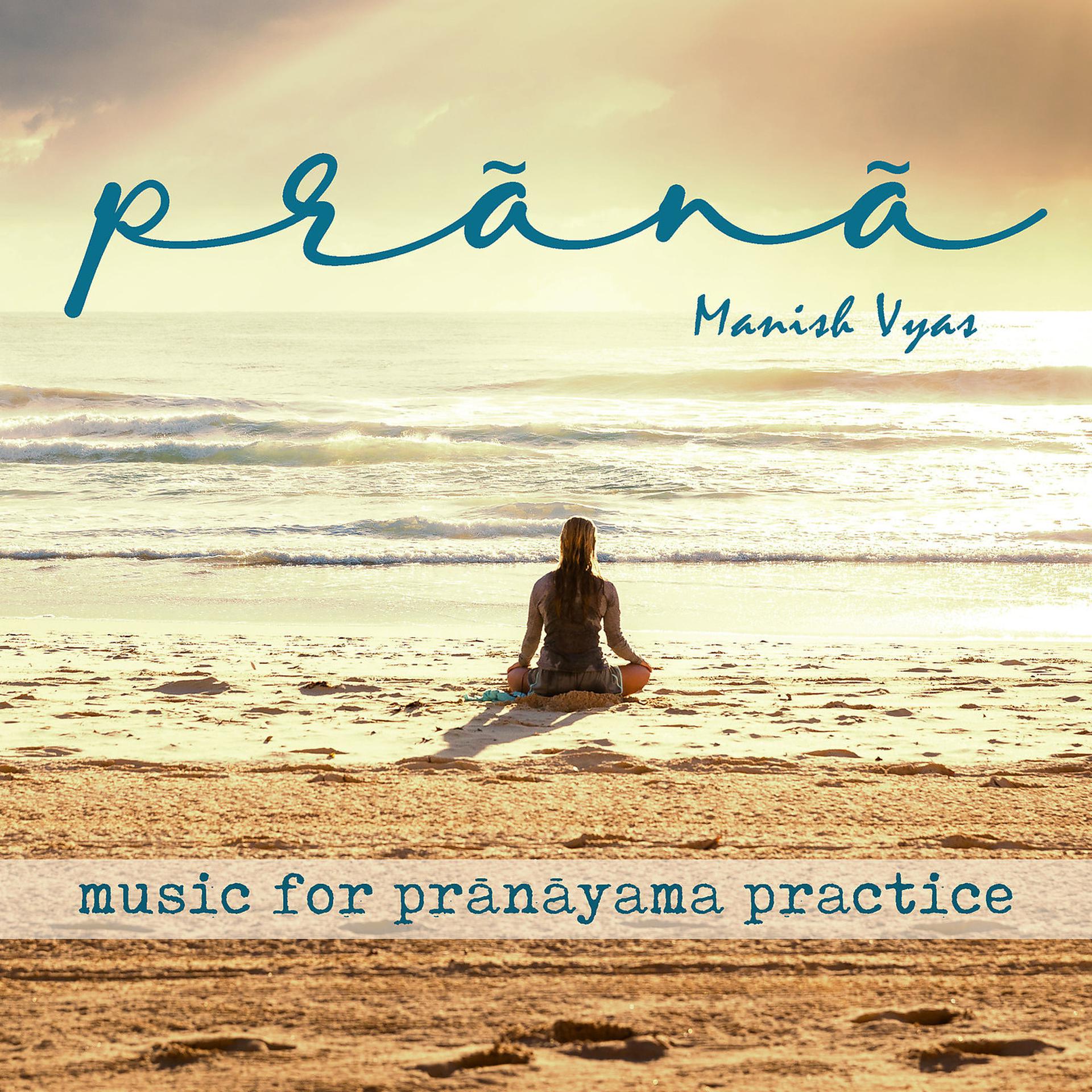 Постер альбома Prana: Music for Pranayam Practice