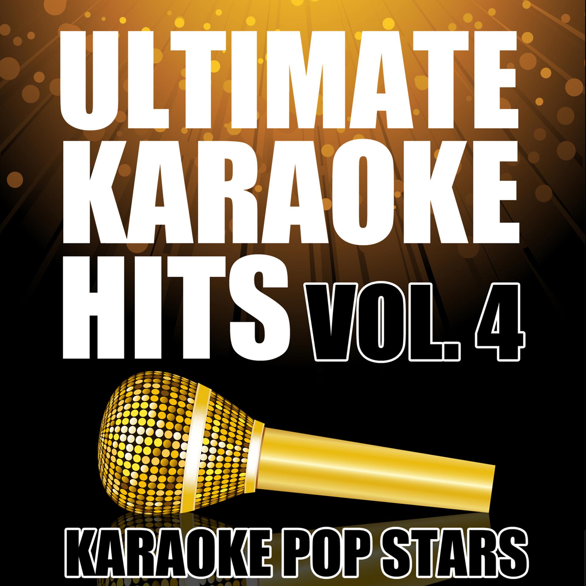 Постер альбома Ultimate Karaoke Hits, Vol. 4