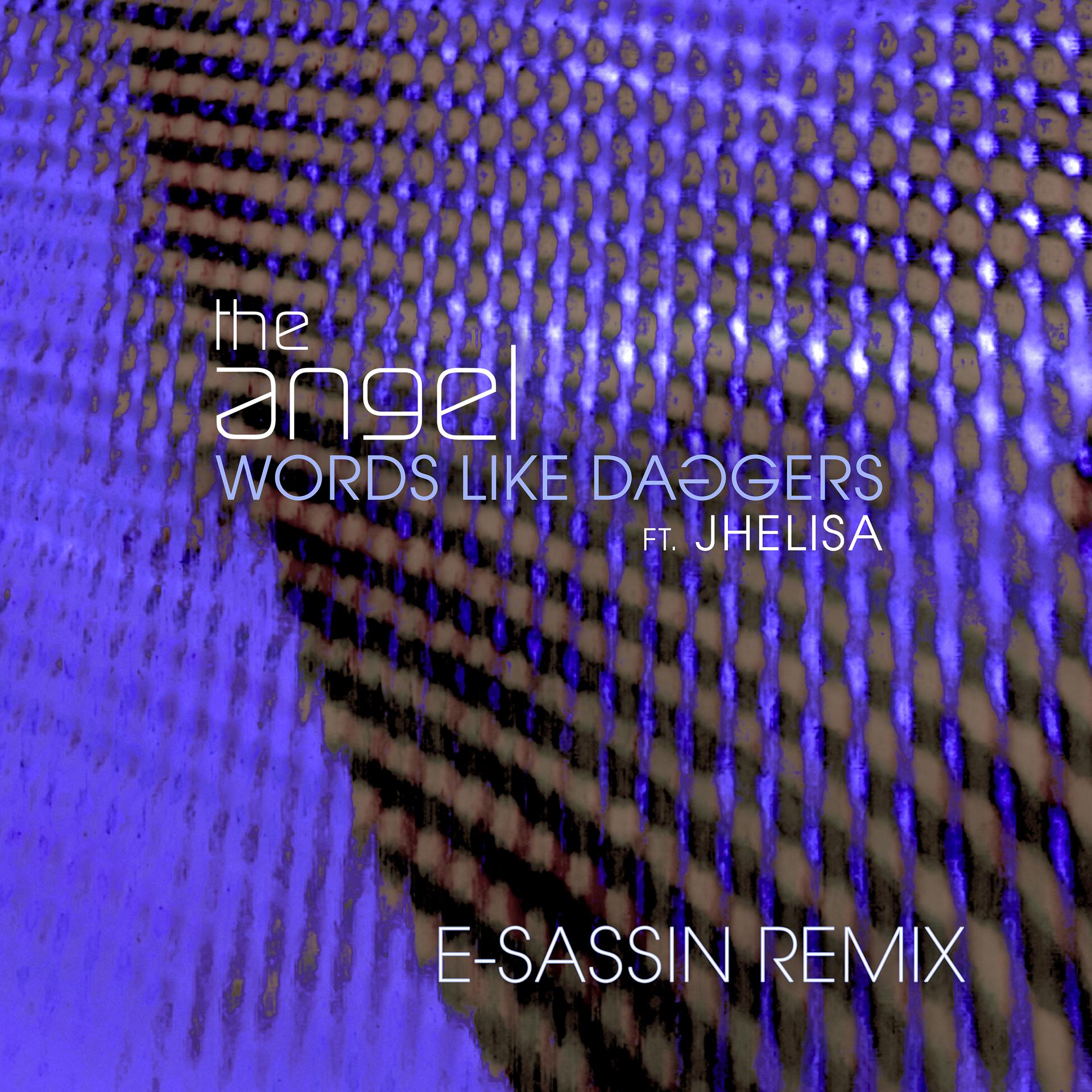 Постер альбома Words Like Daggers (feat. Jhelisa) (E-Sassin Remix)