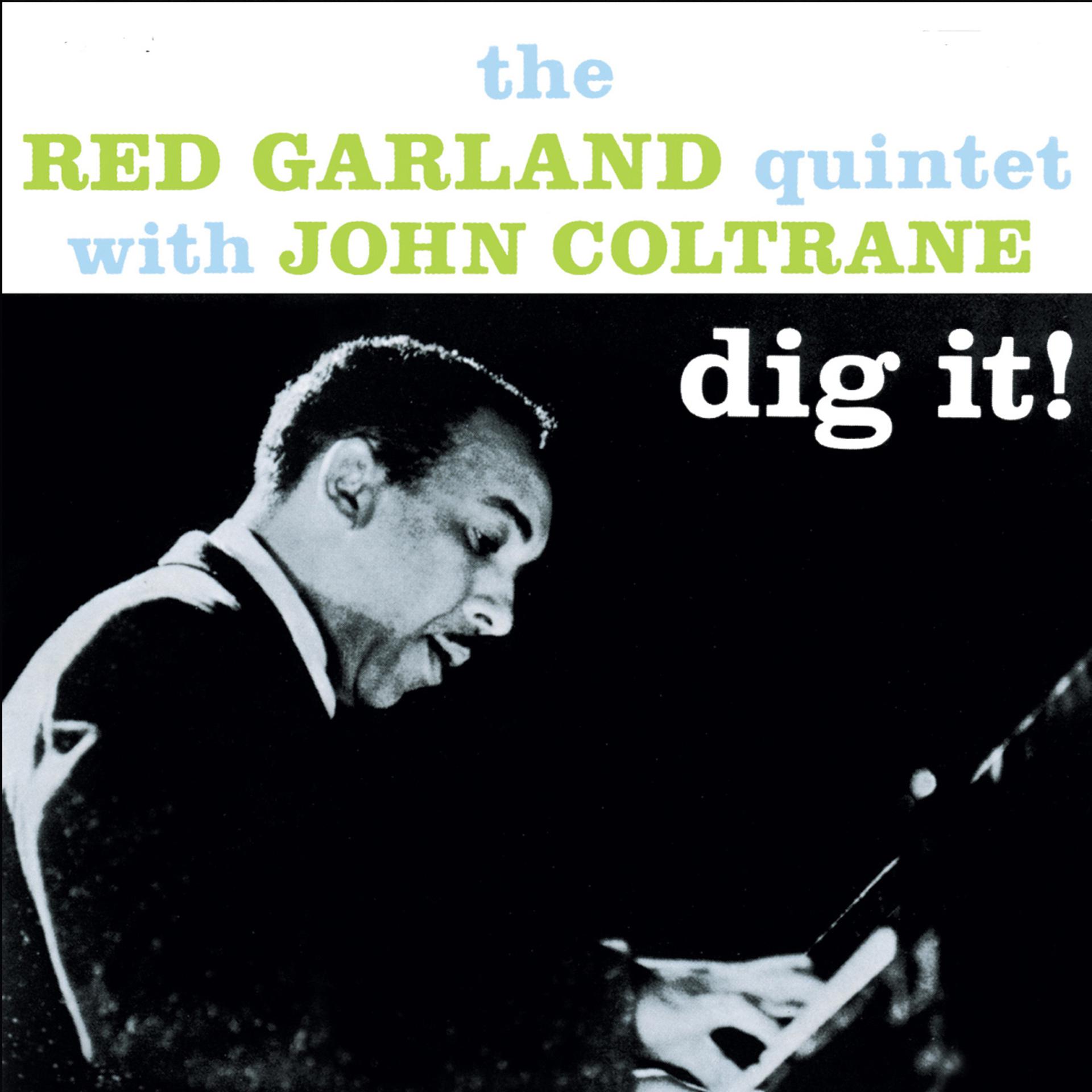 Постер альбома Dig It!: The Red Garland Quintet with John Coltrane (Bonus Track Version)