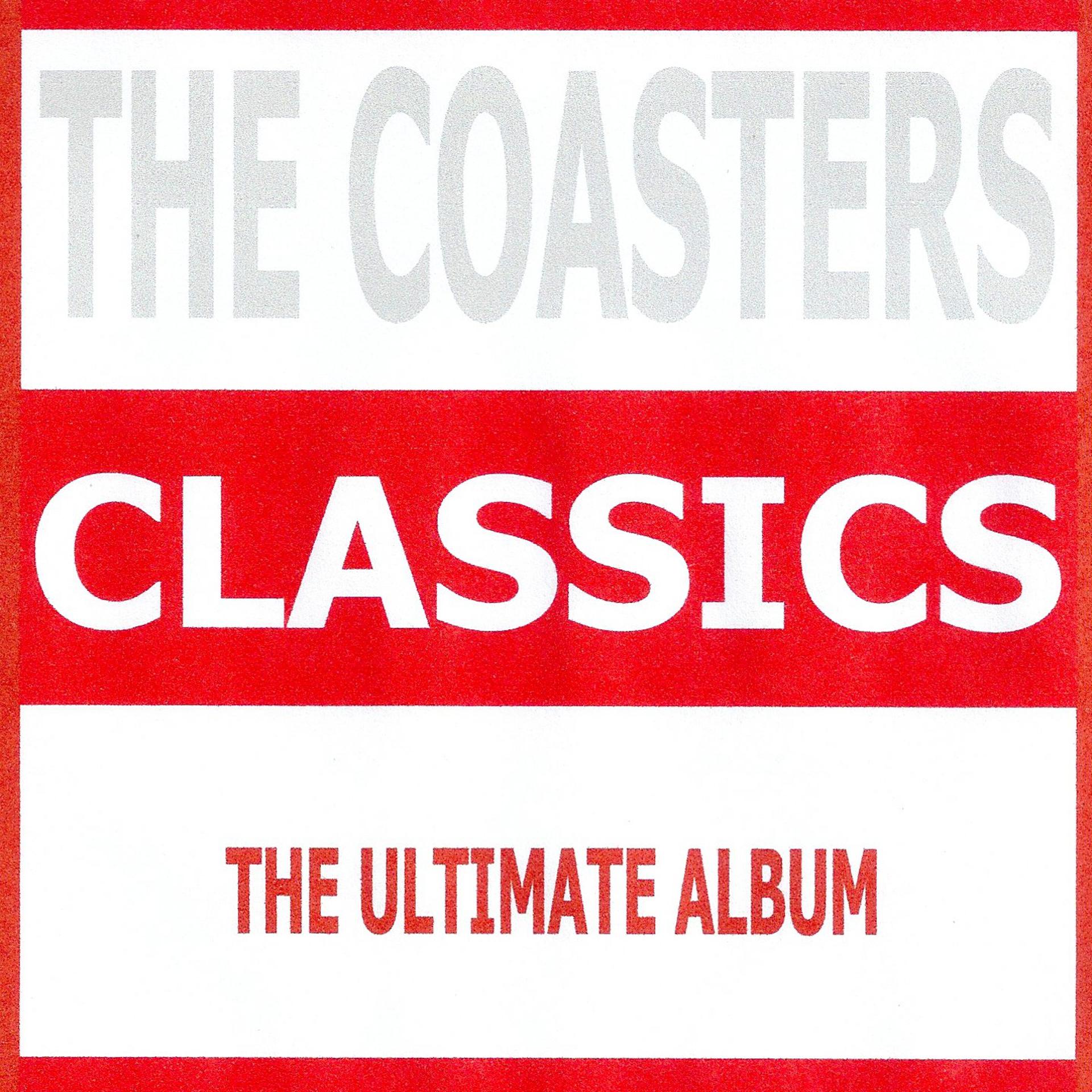 Постер альбома Classics - The Coasters