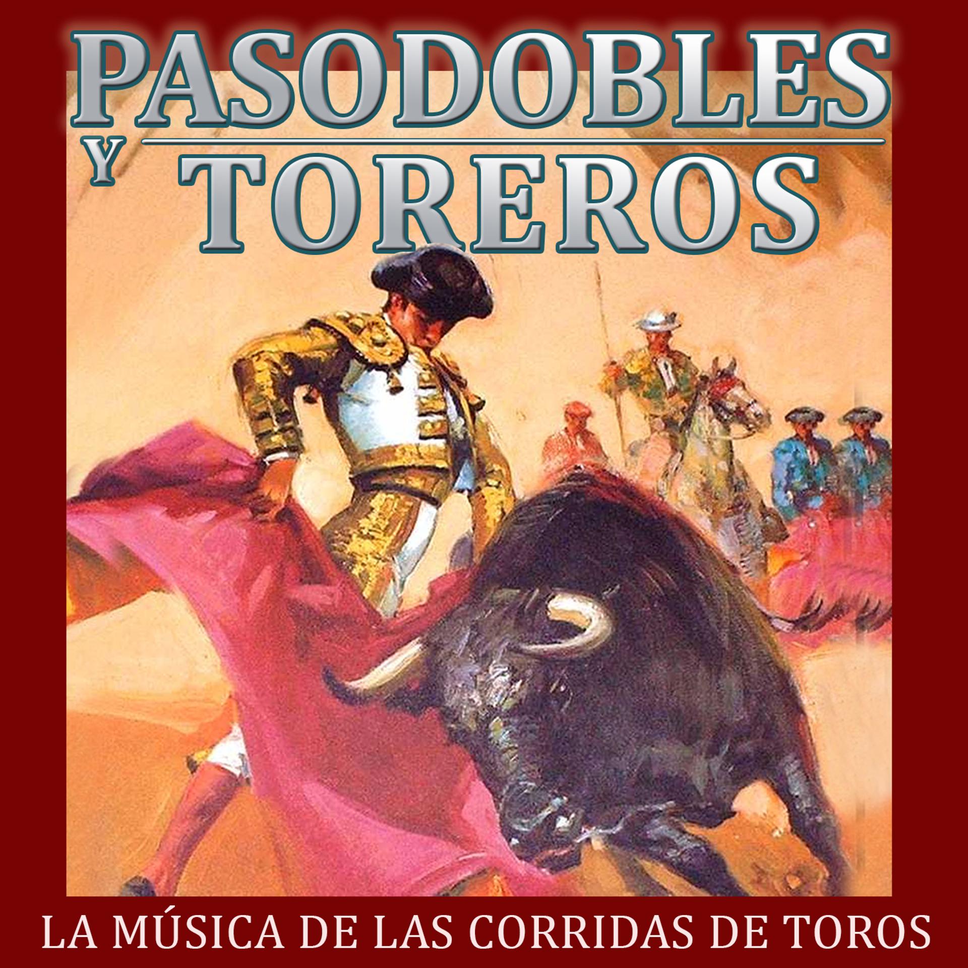 Постер альбома La Música de las Corridas de Toros. Pasodobles y Toreros