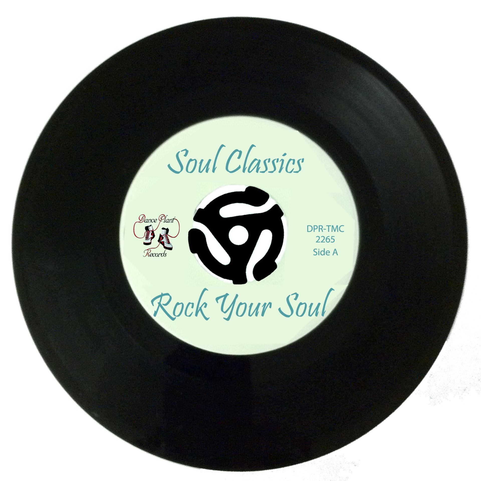 Постер альбома Soul Classics Rock Your Soul