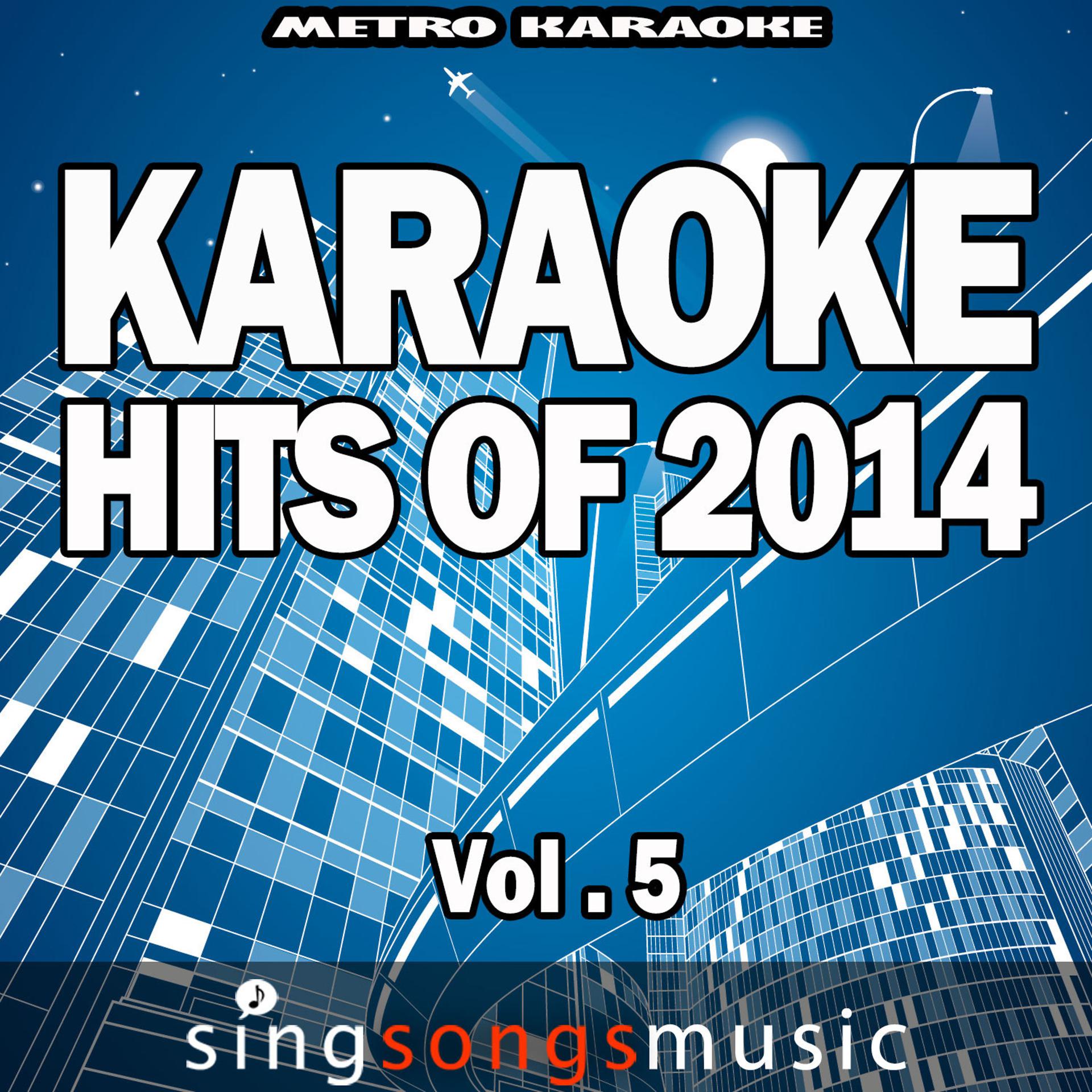Постер альбома Karaoke Hits of 2014, Vol. 5