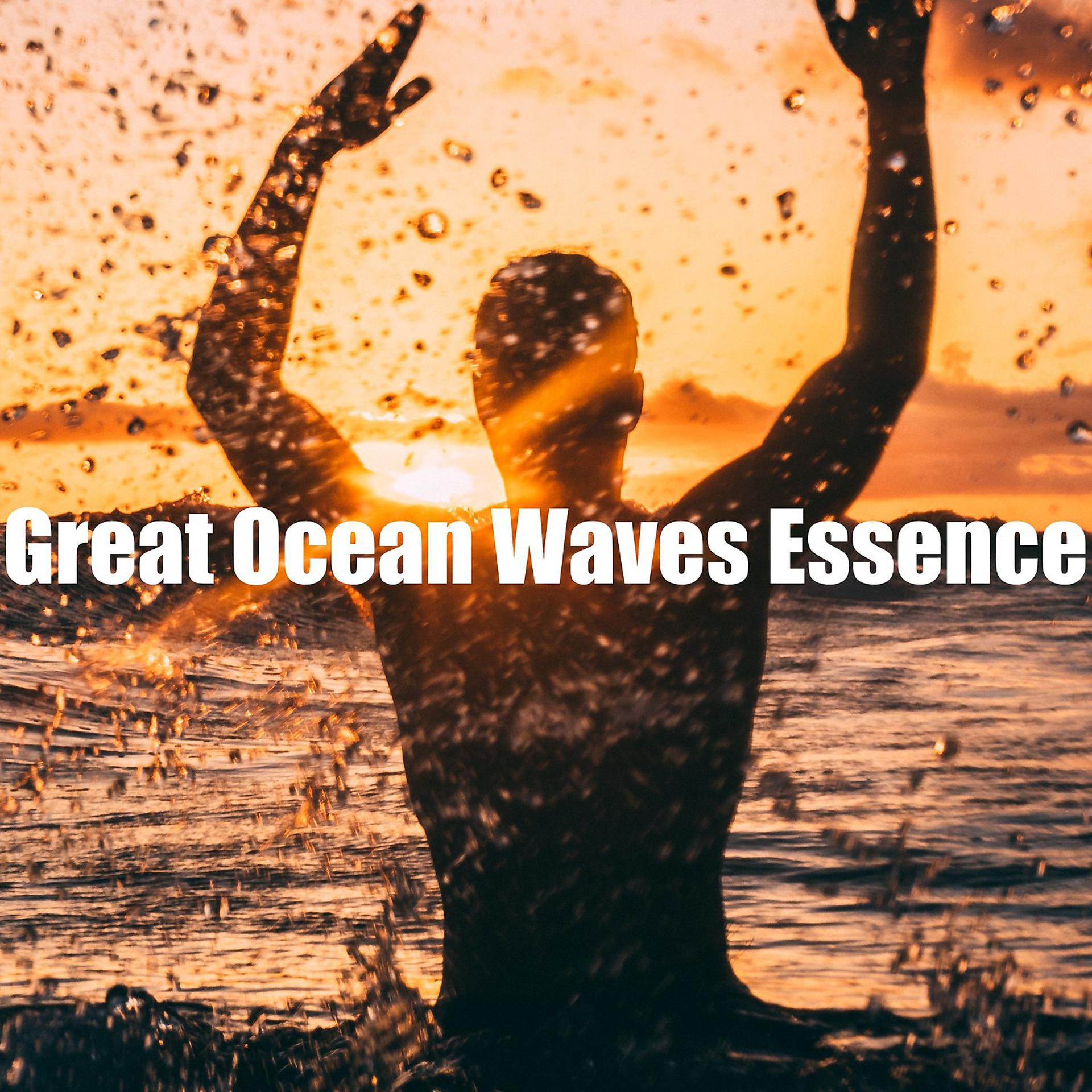 Постер альбома Great Ocean Waves Essence