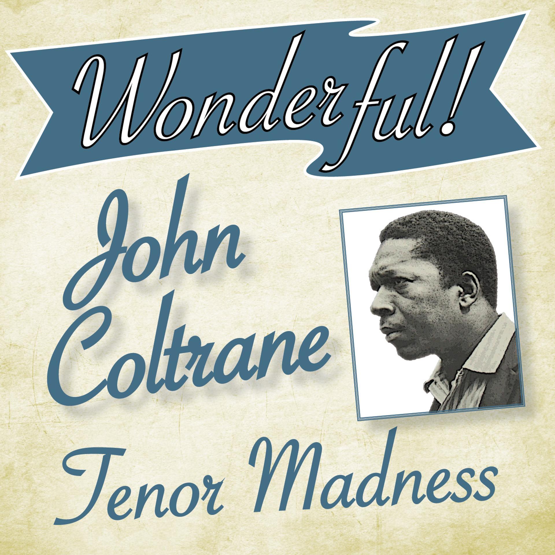 Постер альбома Wonderful.....John Coltrane