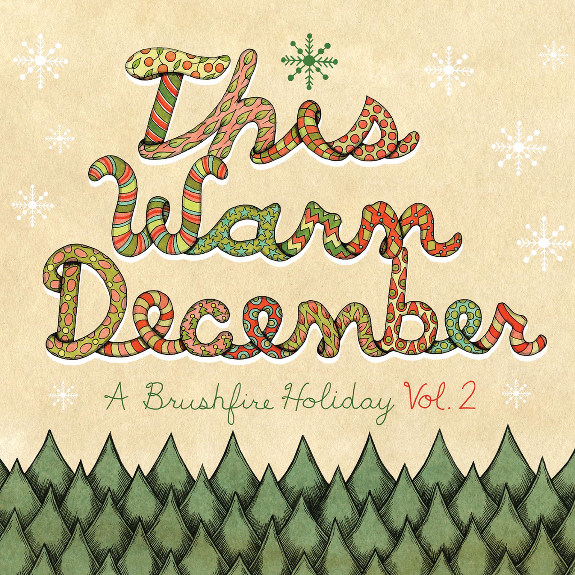 Постер альбома This Warm December, A Brushfire Holiday Vol. 2