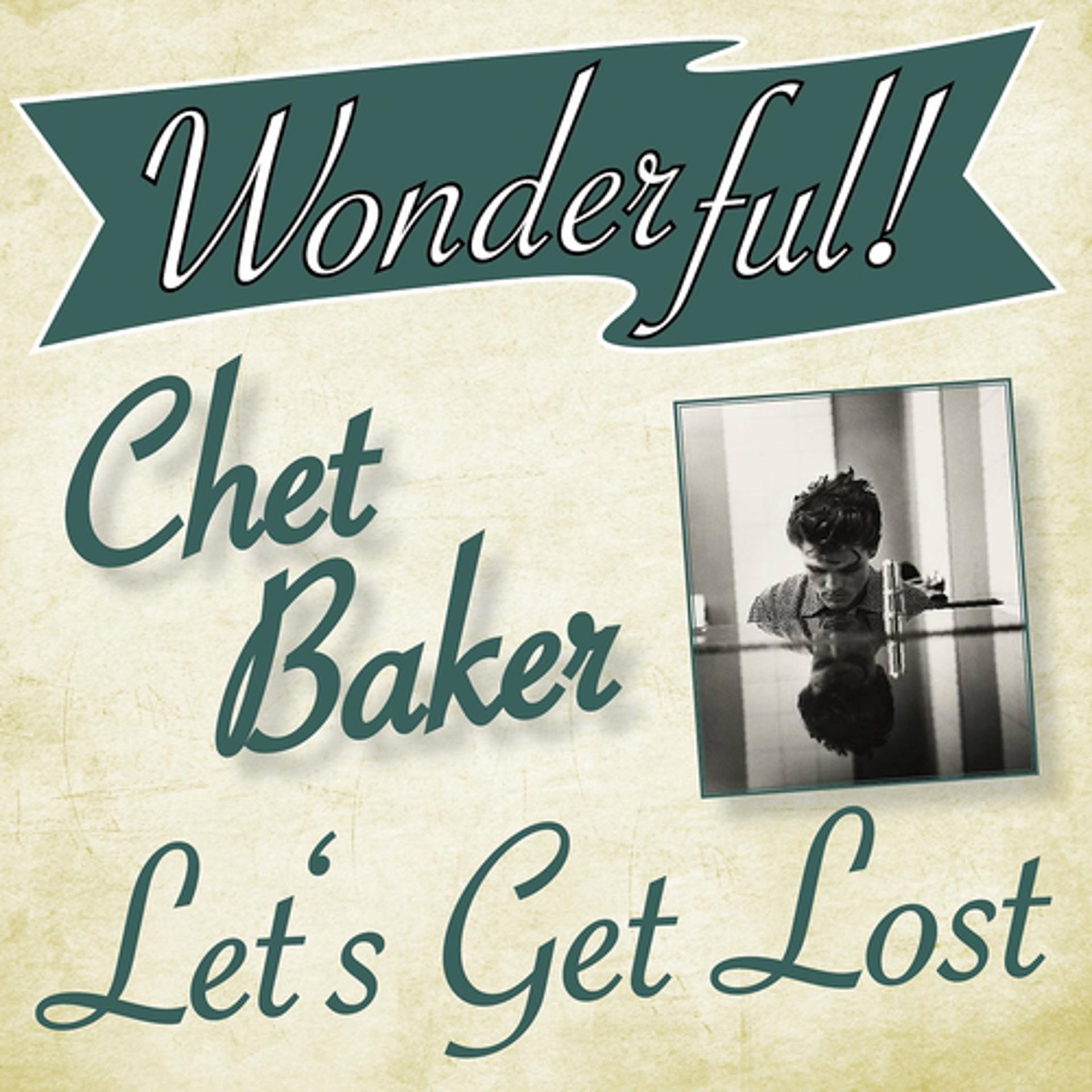 Постер альбома Wonderful.....Chet Baker