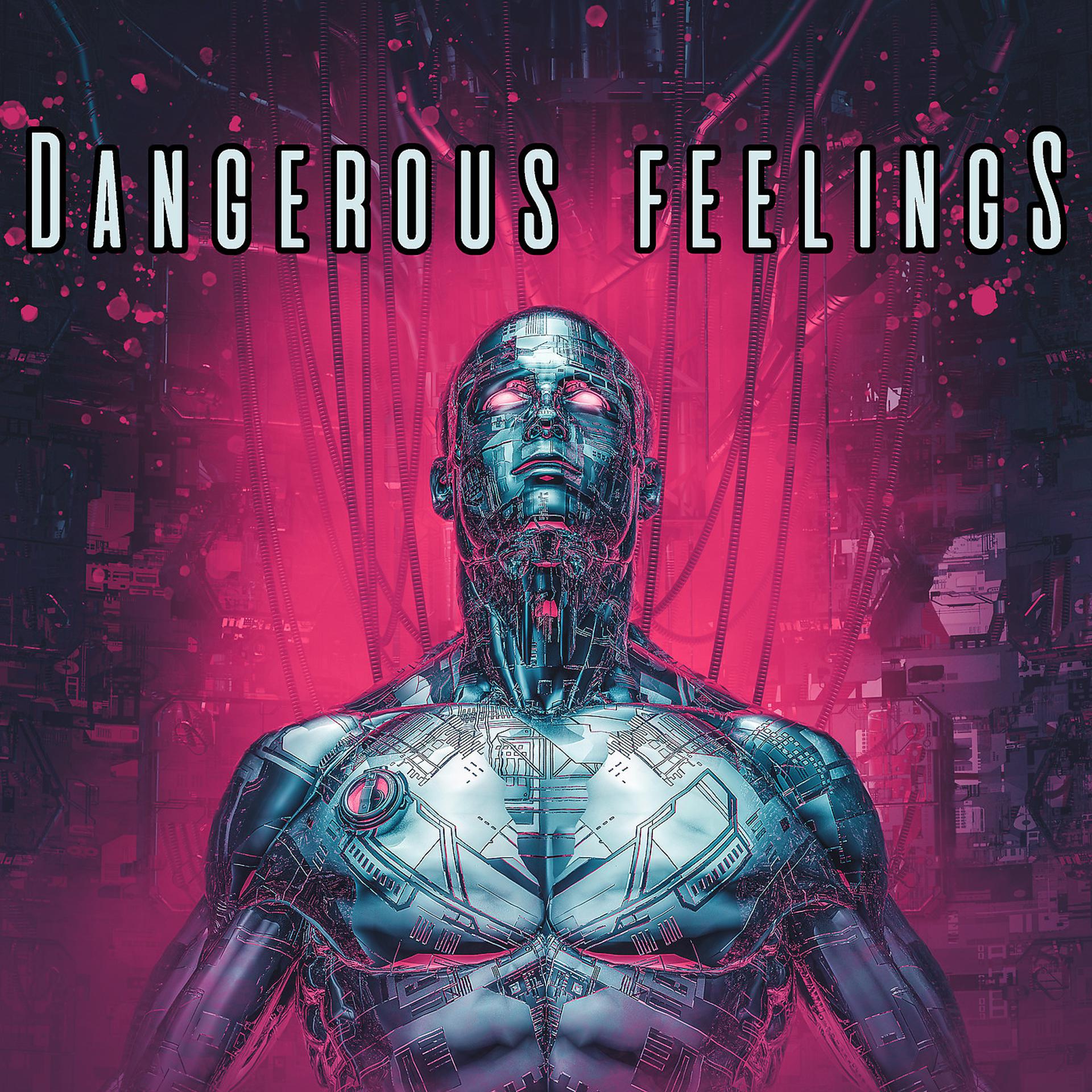 Постер альбома Dangerous Feelings