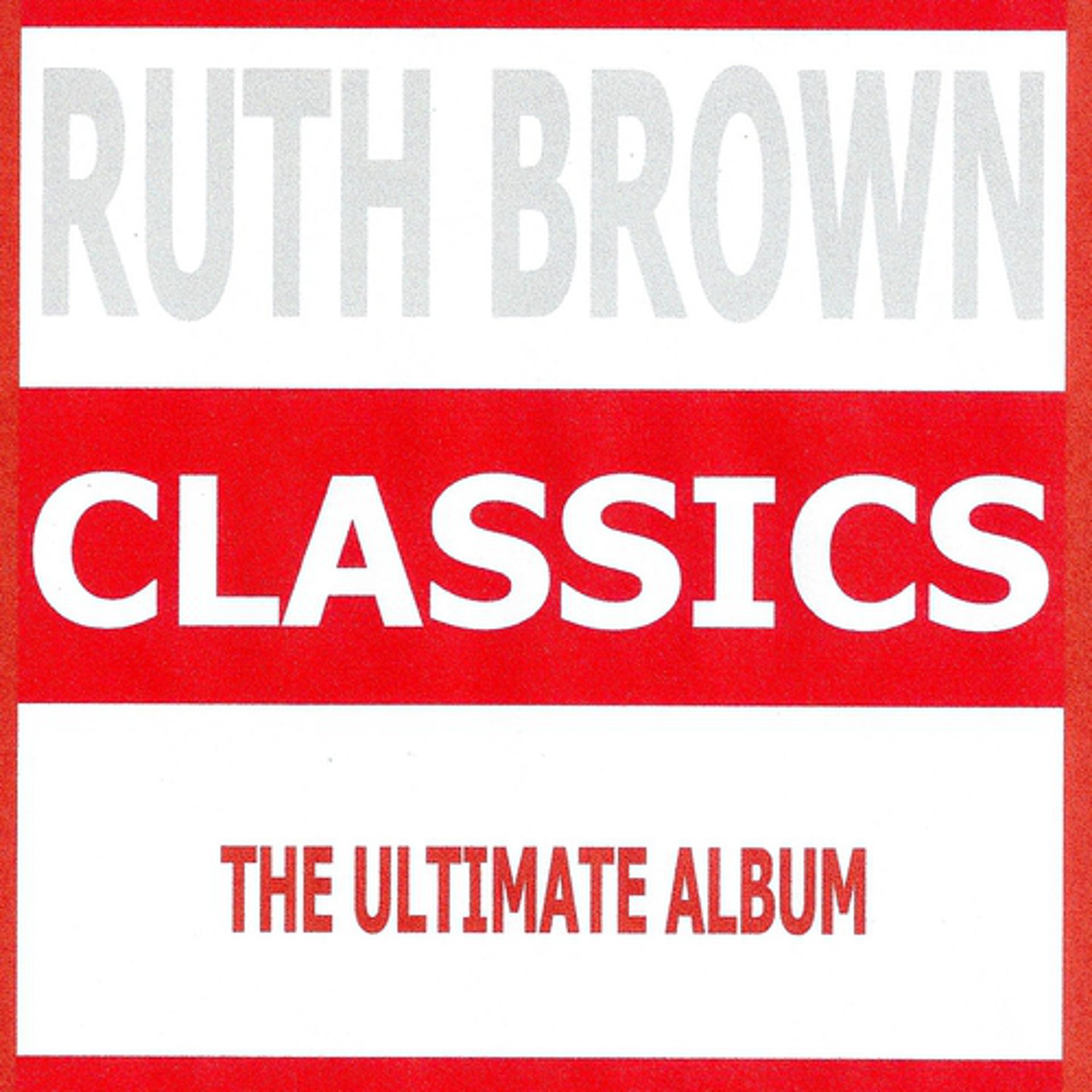 Постер альбома Classics - Ruth Brown