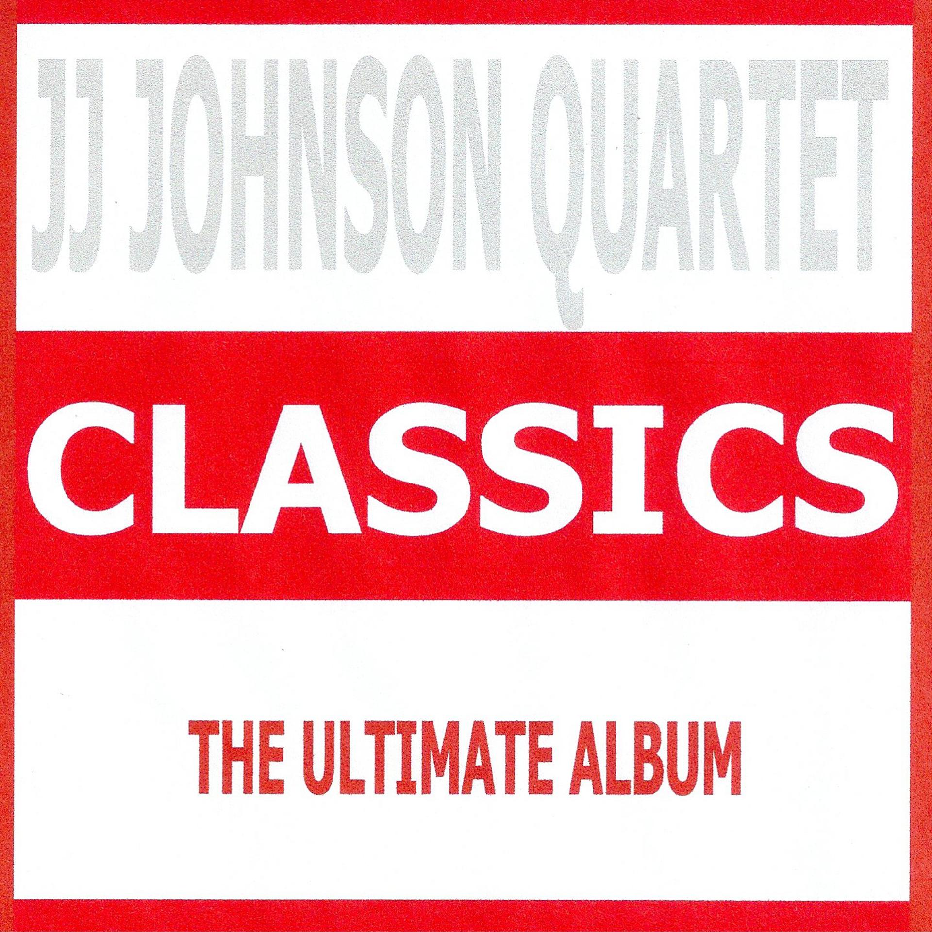 Постер альбома Classics - JJ Johnson Quartet