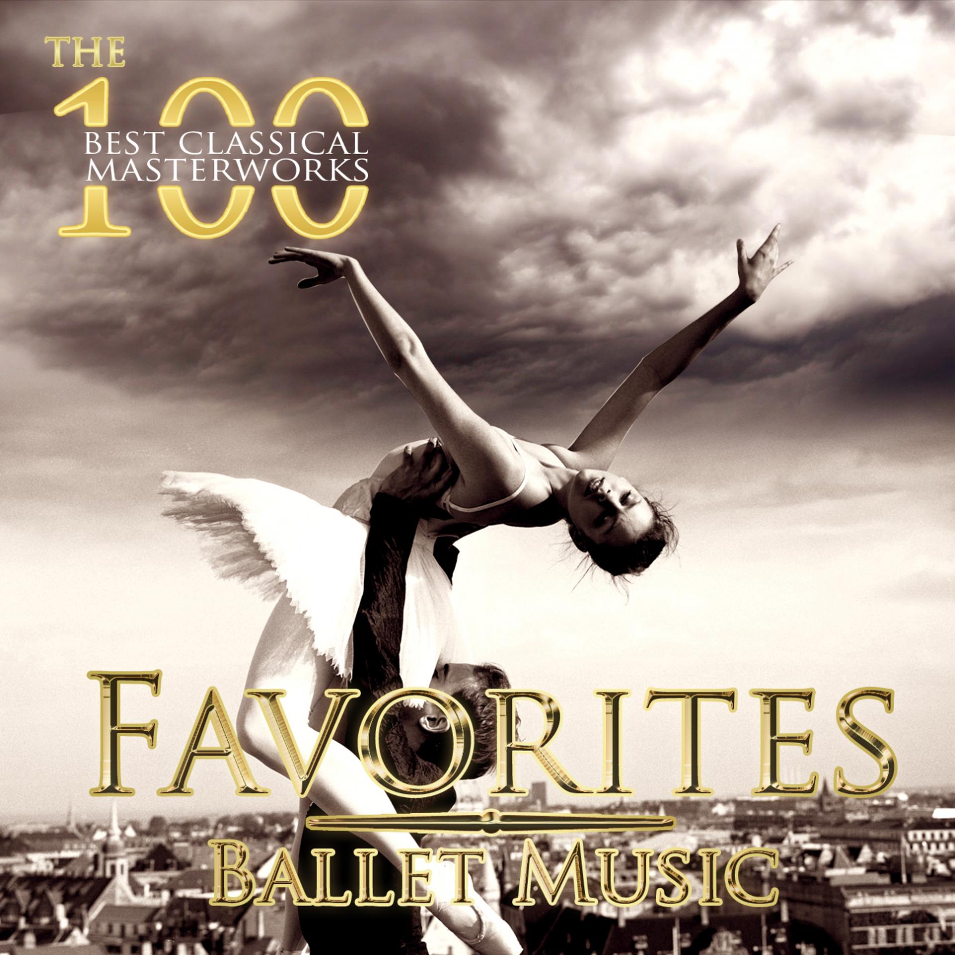 Постер альбома The 100 Best Classical Masterworks: Favorites Ballet Music