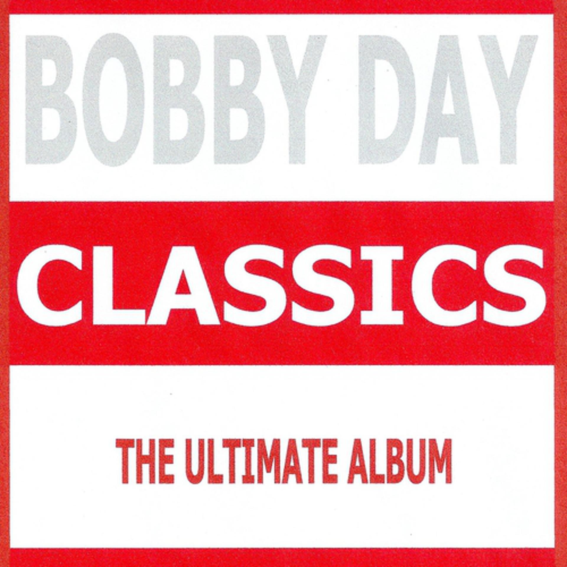 Постер альбома Classics - Bobby Day