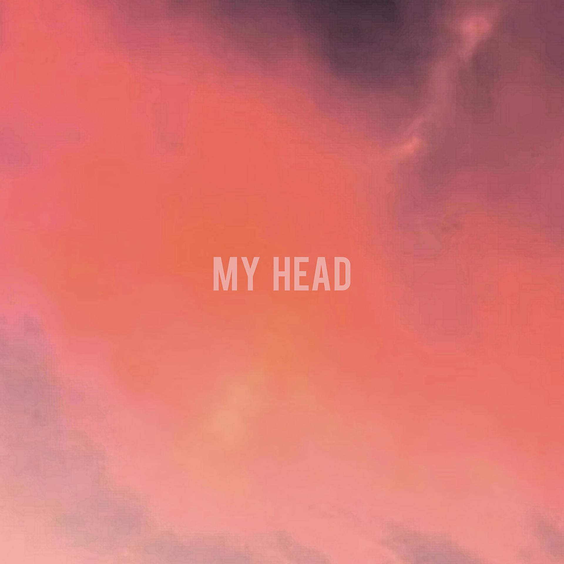 Постер альбома My Head