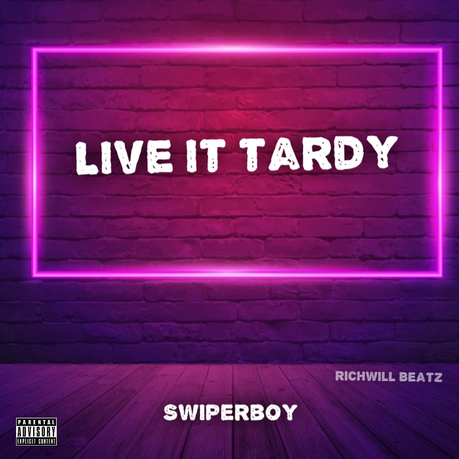 Постер альбома Live It Tardy