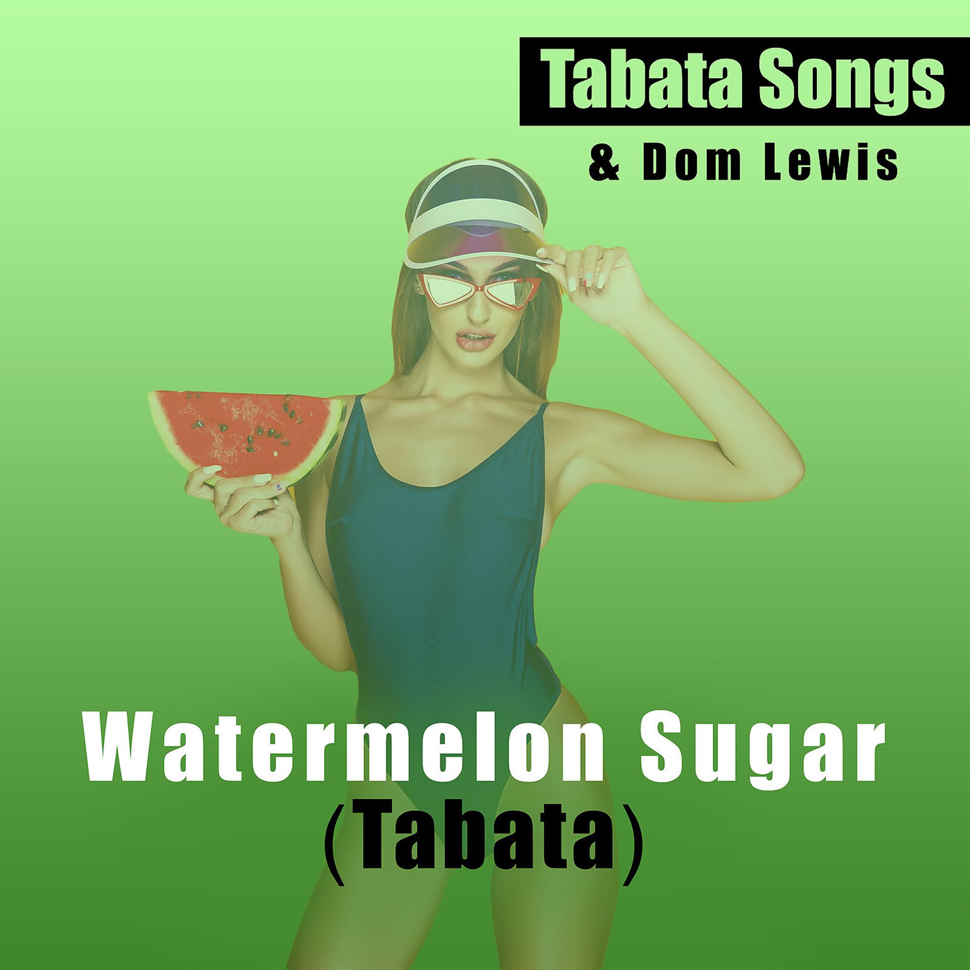 Постер альбома Watermelon Sugar (Tabata)