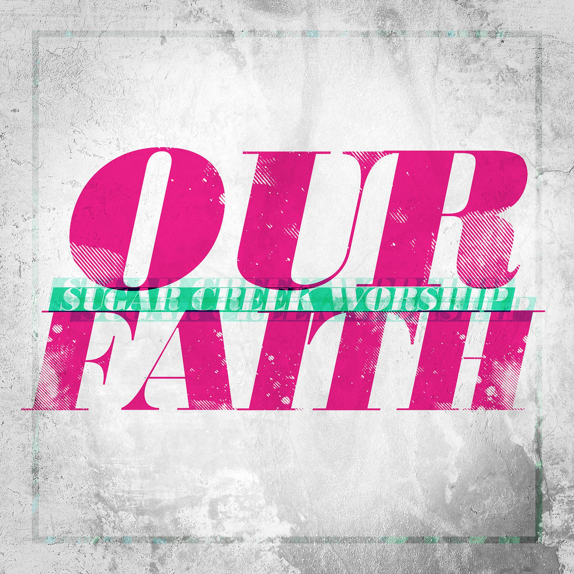 Постер альбома Our Faith