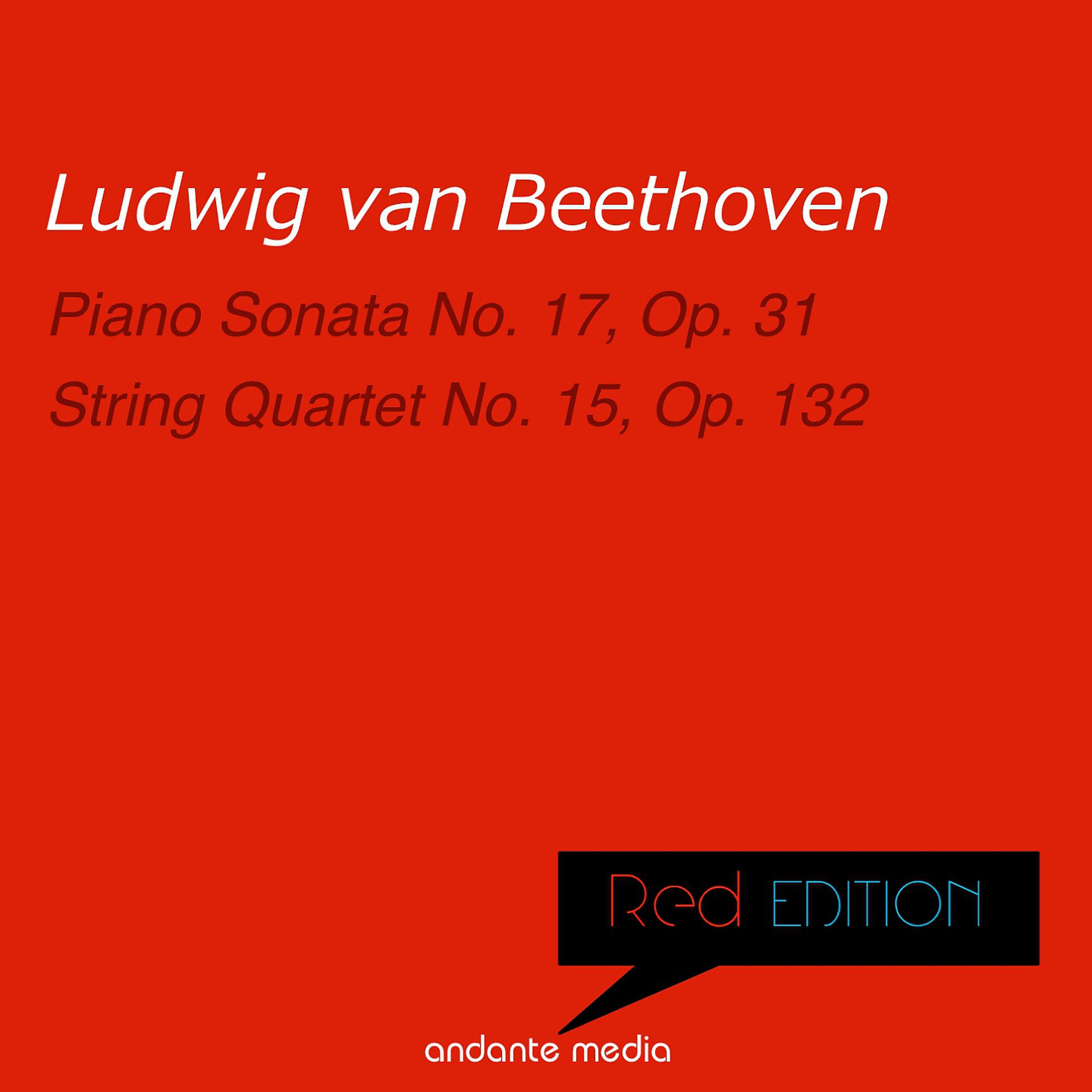 Постер альбома Red Edition - Beethoven: Piano Sonata No. 17 & String Quartett No. 15