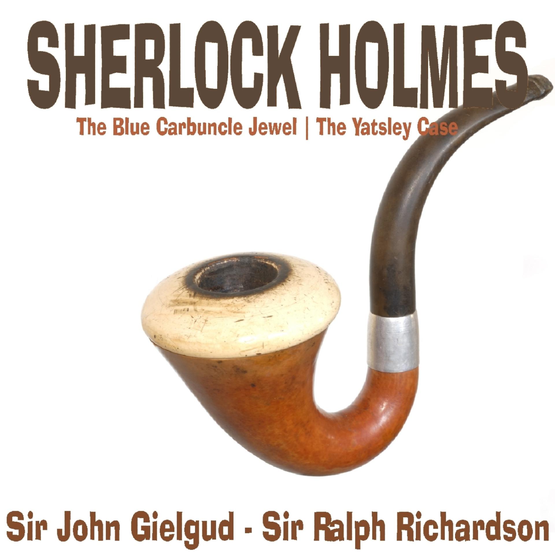 Постер альбома Sherlock Holms - The Blue Carbuncle Jewel, The Yatsley Case