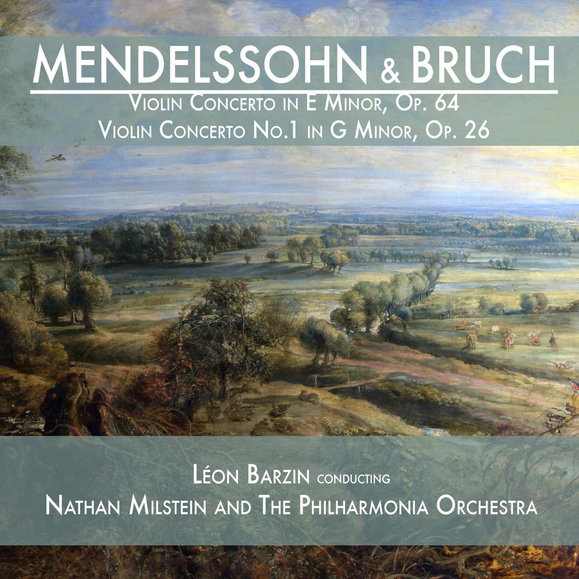 Постер альбома Mendelssohn: Violin Concerto in E Minor, Op. 64 & Bruch: Violin Concerto No.1 in G Minor, Op. 26