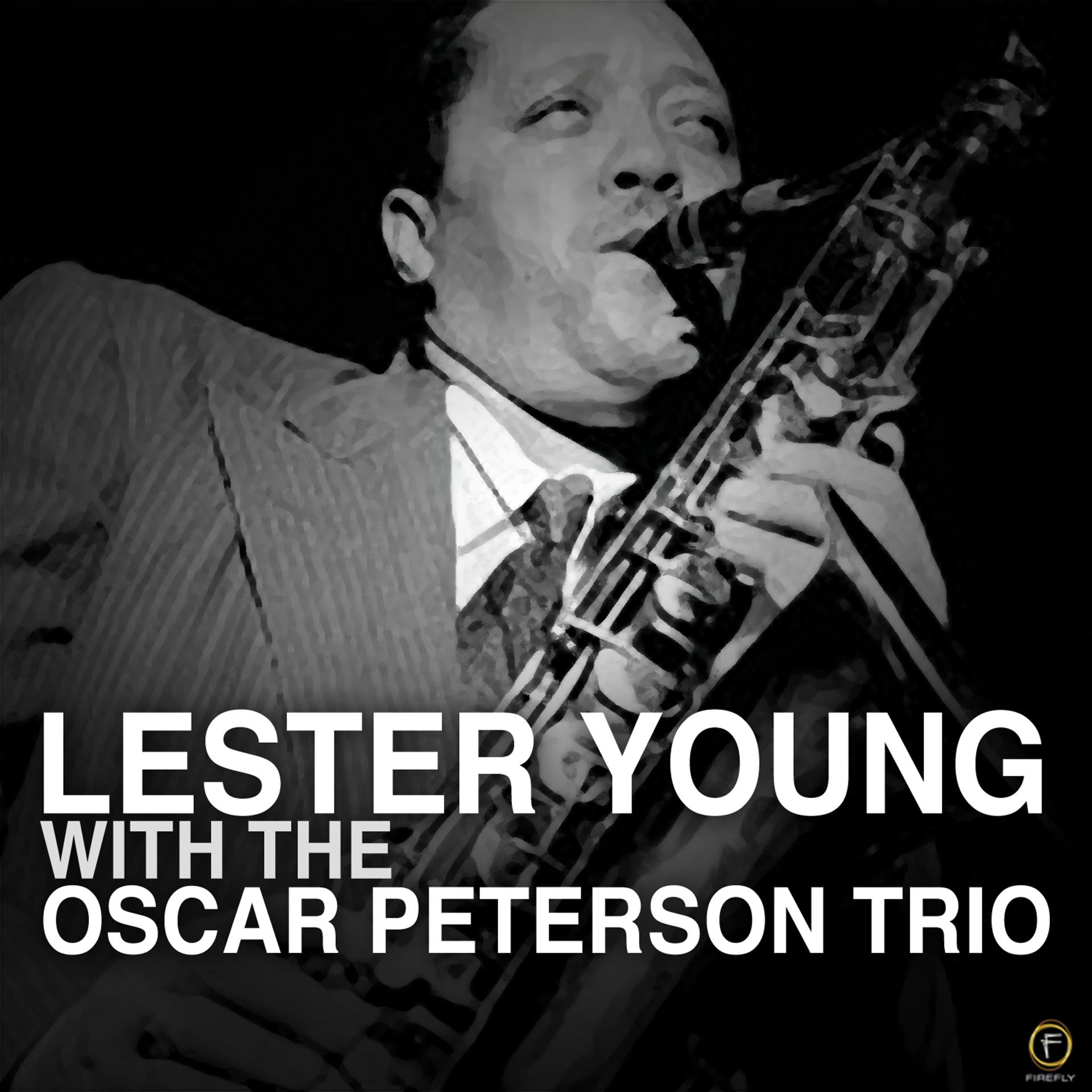 Постер альбома Lester Young With the Oscar Peterson Trio