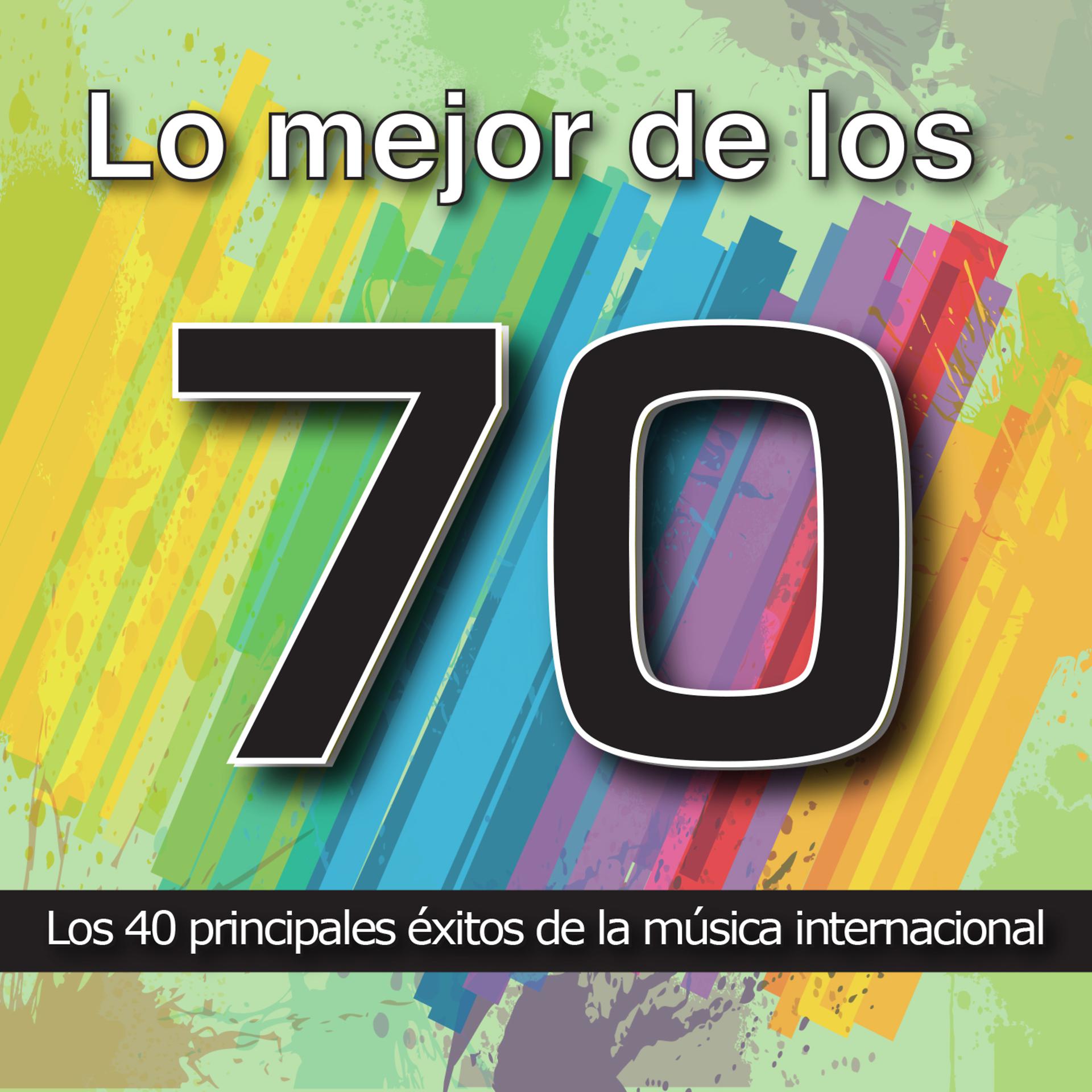 Постер альбома Lo Mejor de los 70: Los 40 Principales Éxitos de la Música Internacional. Cuarenta Canciones Soul, Funk, Disco y Rock Años Setenta