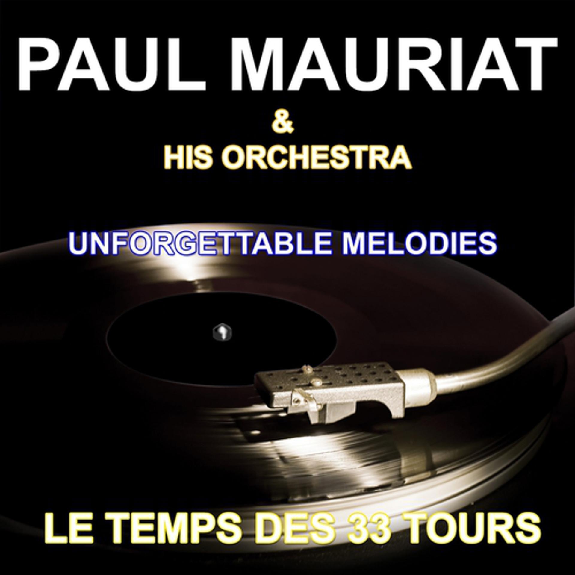 Постер альбома Paul Mauriat and His Orchestra - Unforgettable Melodies