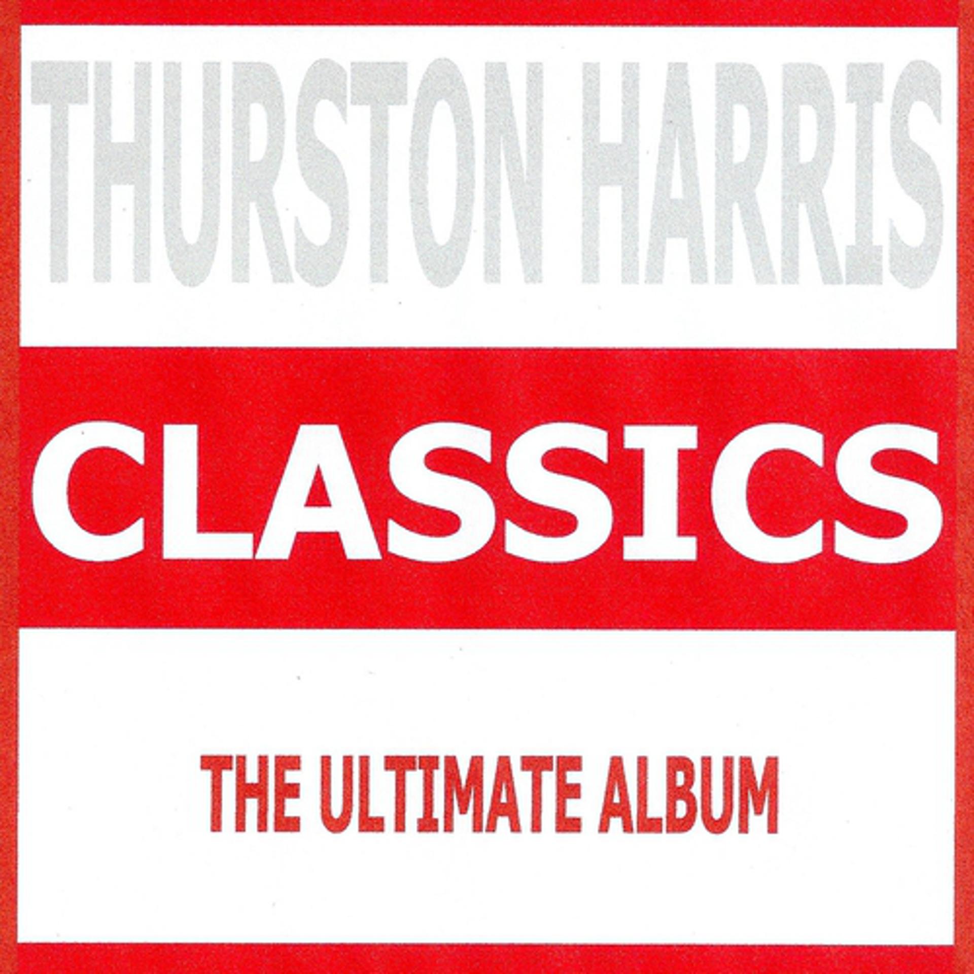 Постер альбома Classics - Thurston Harris