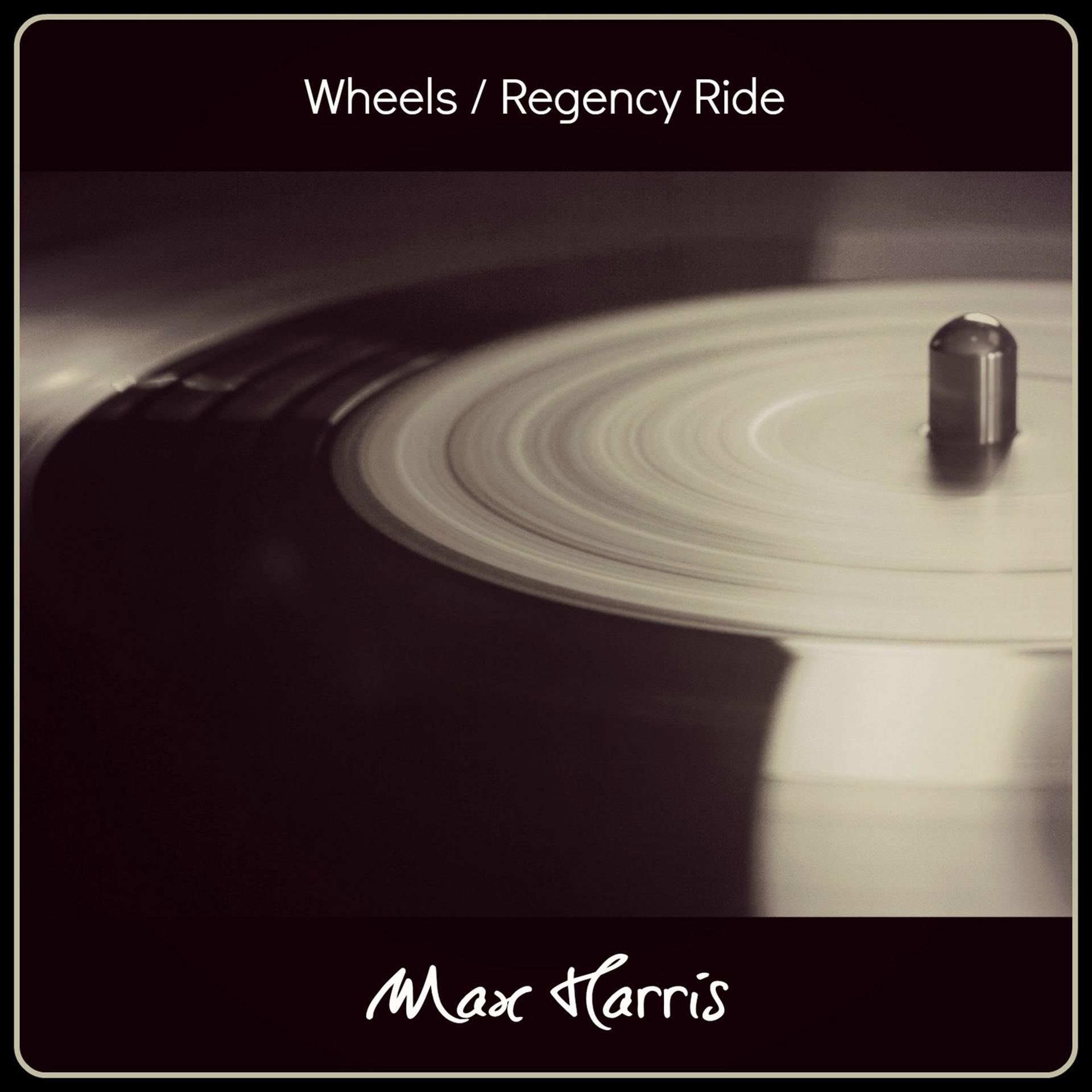 Постер альбома Wheels / Regency Ride