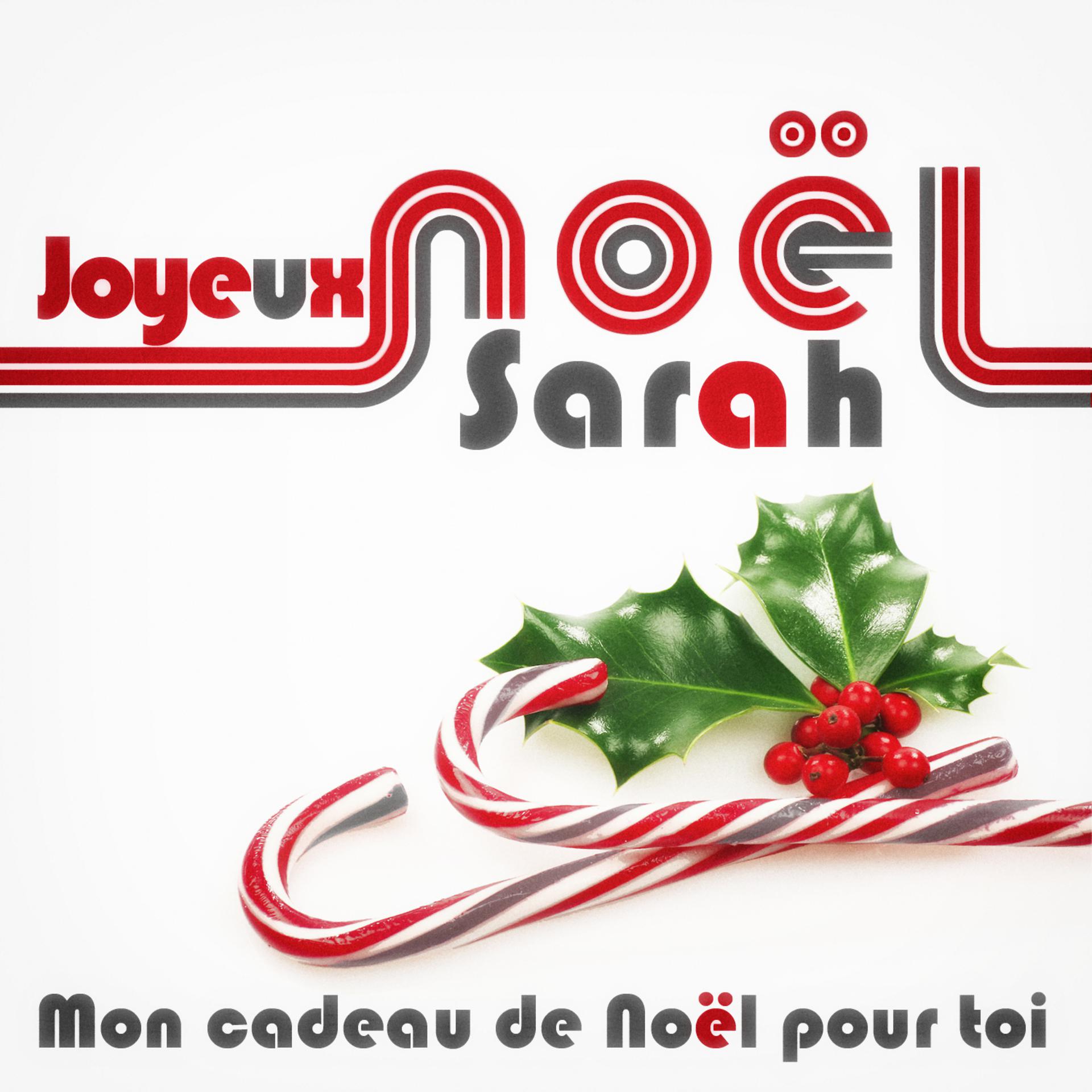 Постер альбома Joyeux Noël Sarah - Mon cadeau de Noël pour toi