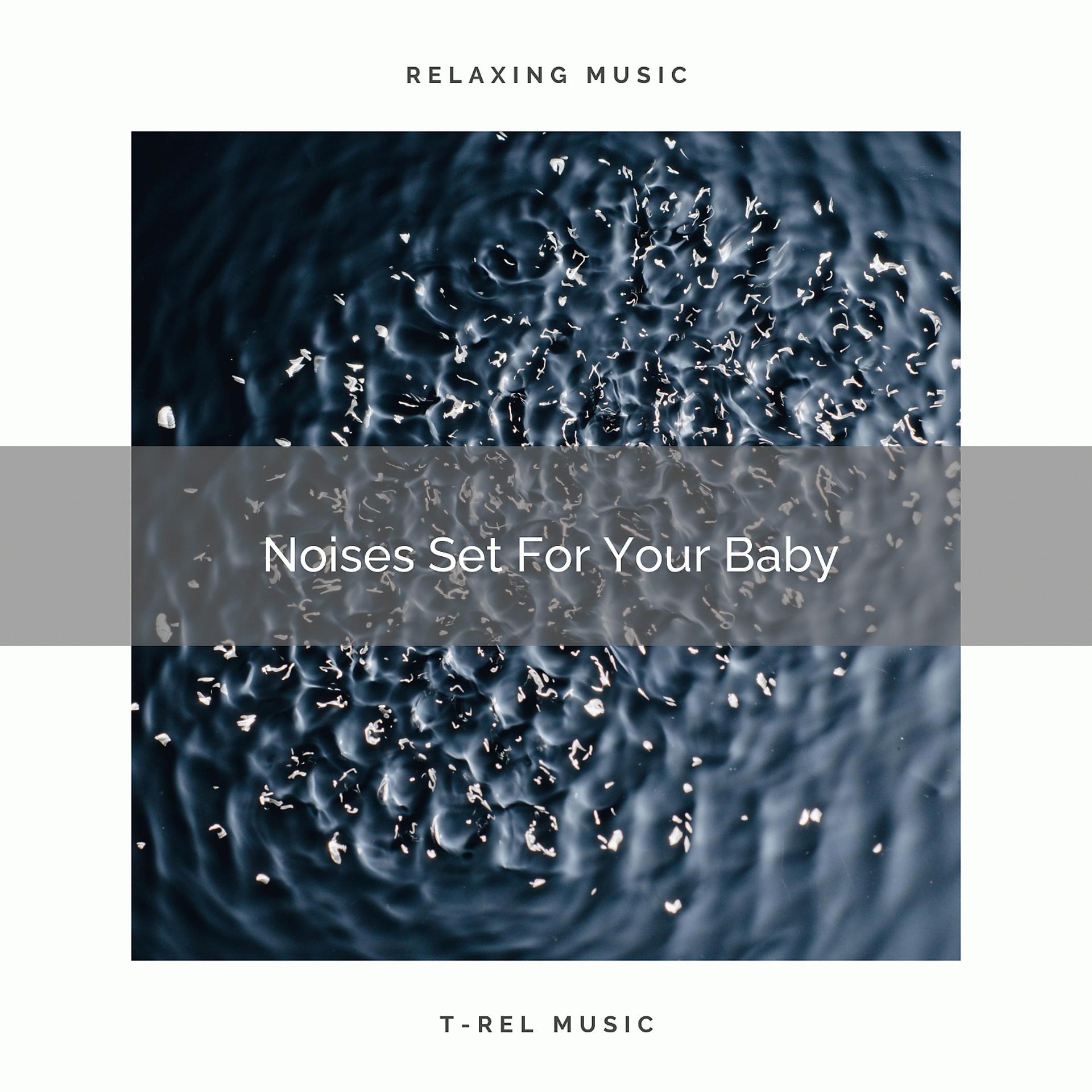 Постер альбома Noises Set For Your Baby