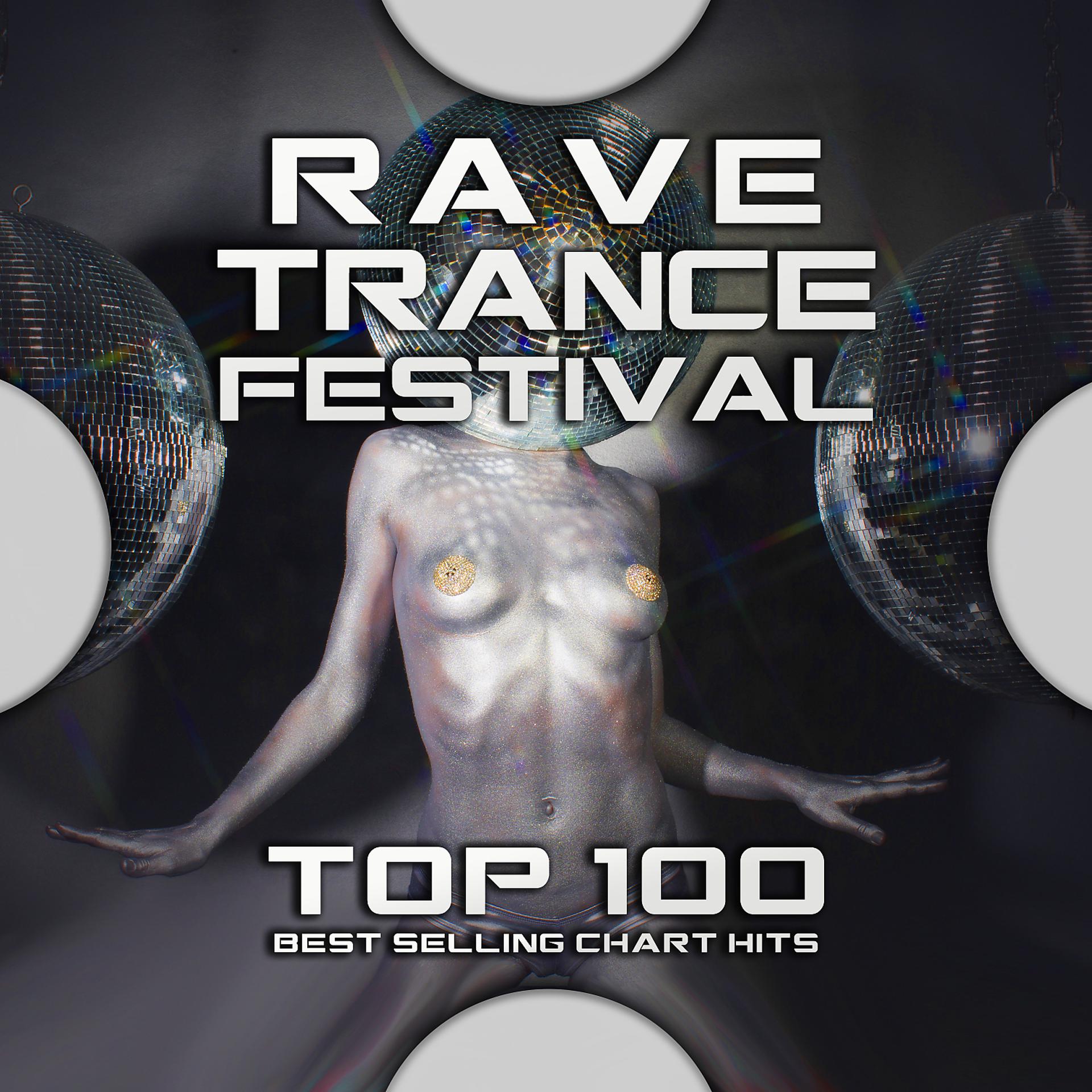 Постер альбома Rave Trance Festival Top 100 Best Selling Chart Hits