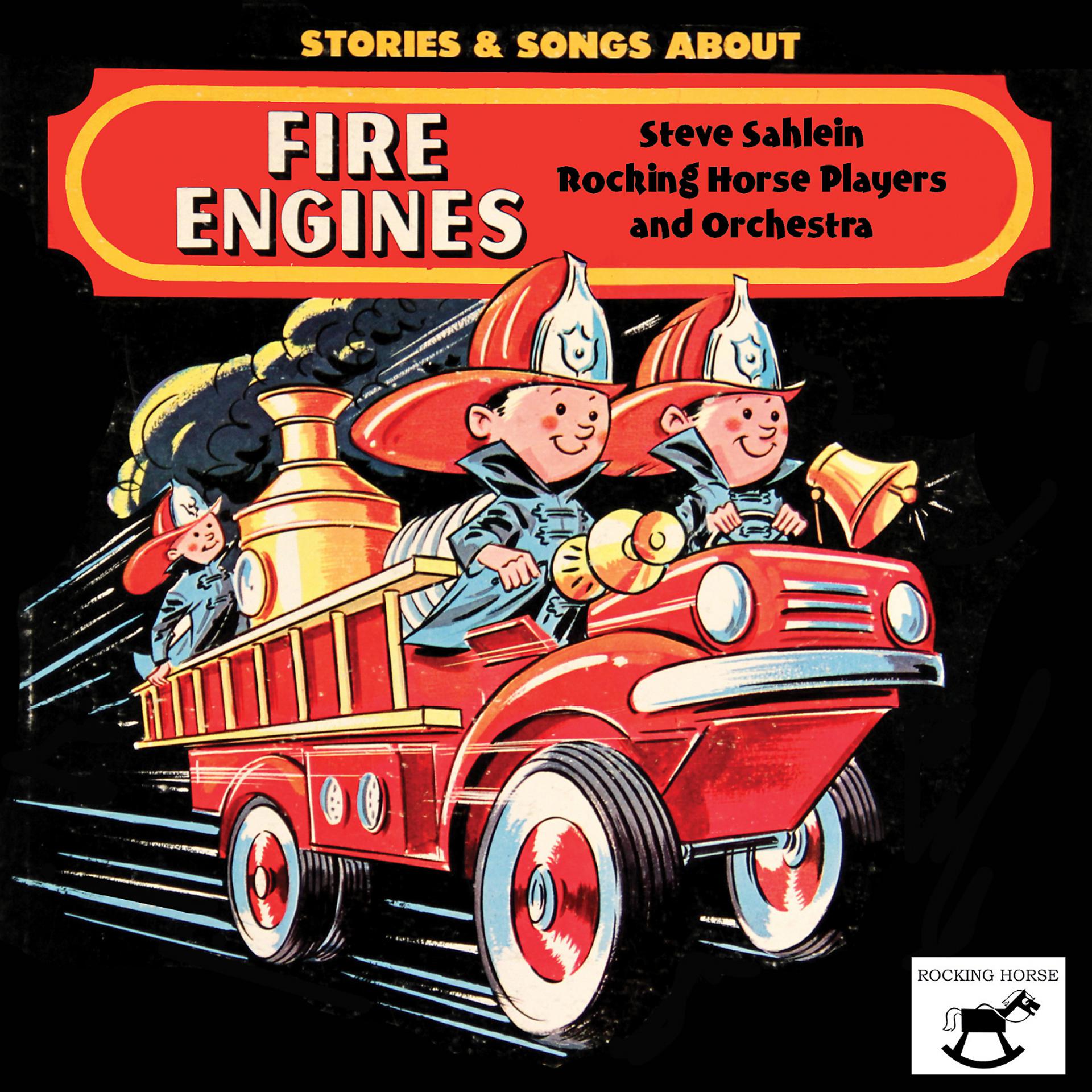 Постер альбома Stories and Songs About Fire Engines (feat. Steve Sahlein)