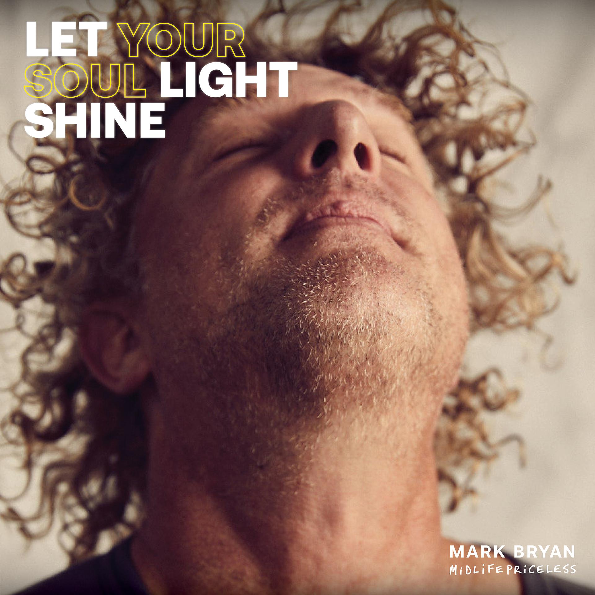 Постер альбома Let Your Soul Light Shine